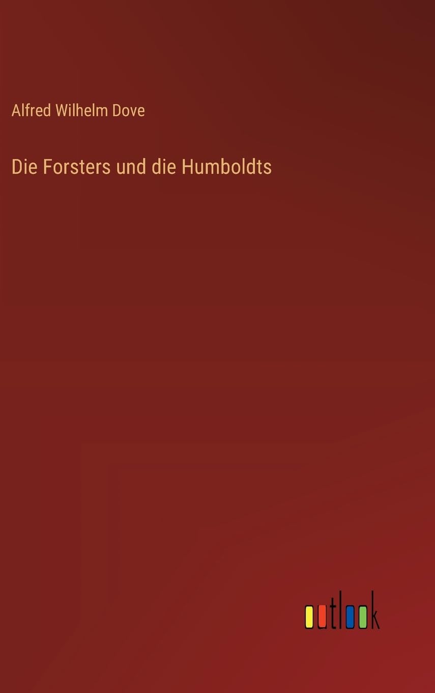 Die Forsters und die Humboldts Classics