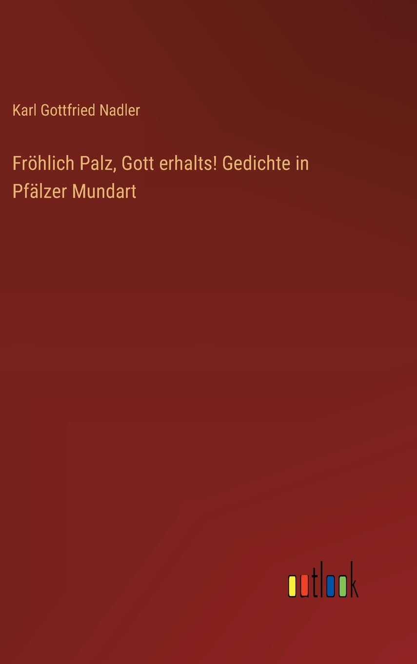 Fröhlich Palz, Gott erhalts! Gedichte in Pfälzer Mundart Contemporary literature