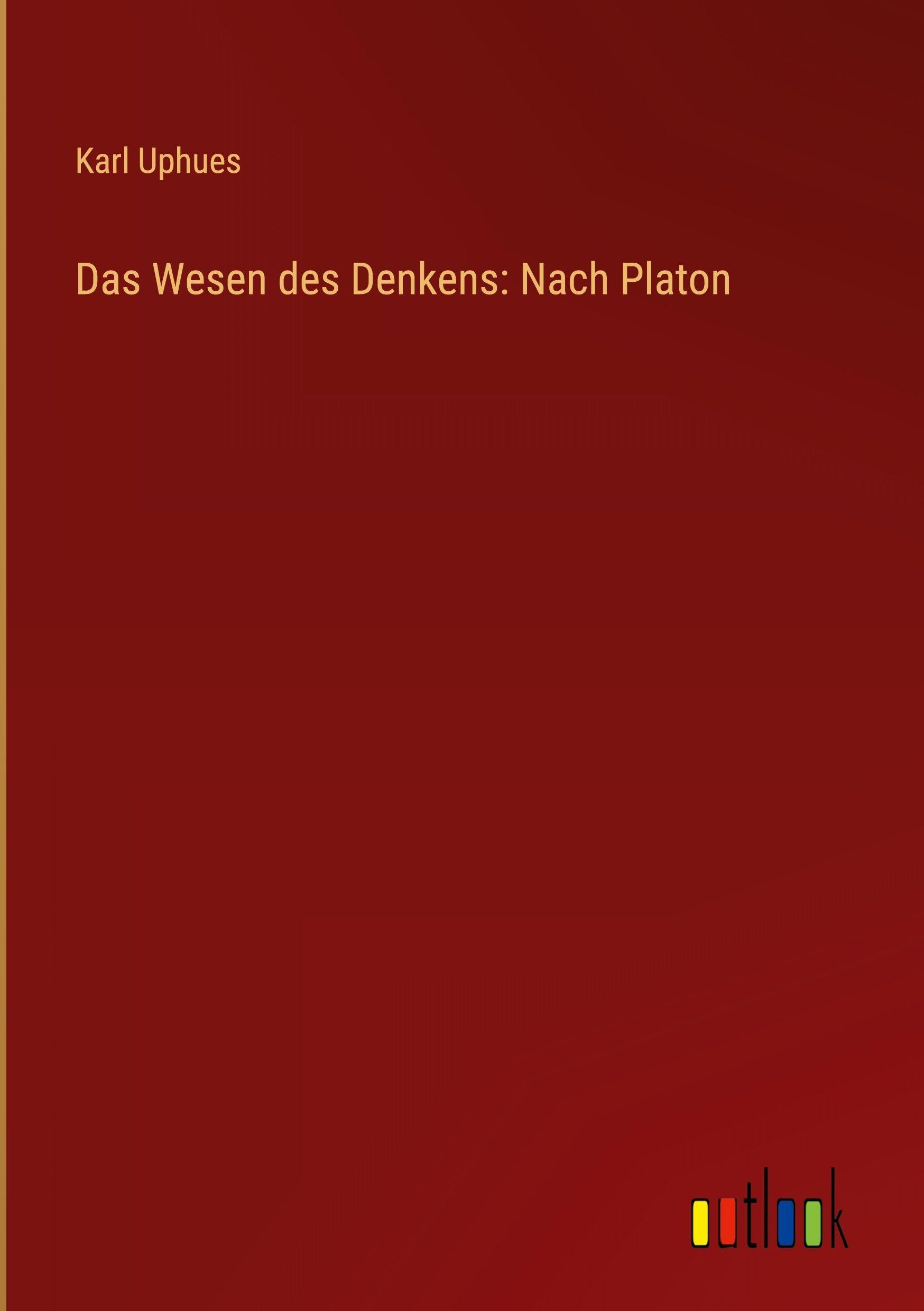 Das Wesen des Denkens: Nach Platon Contemporary literature