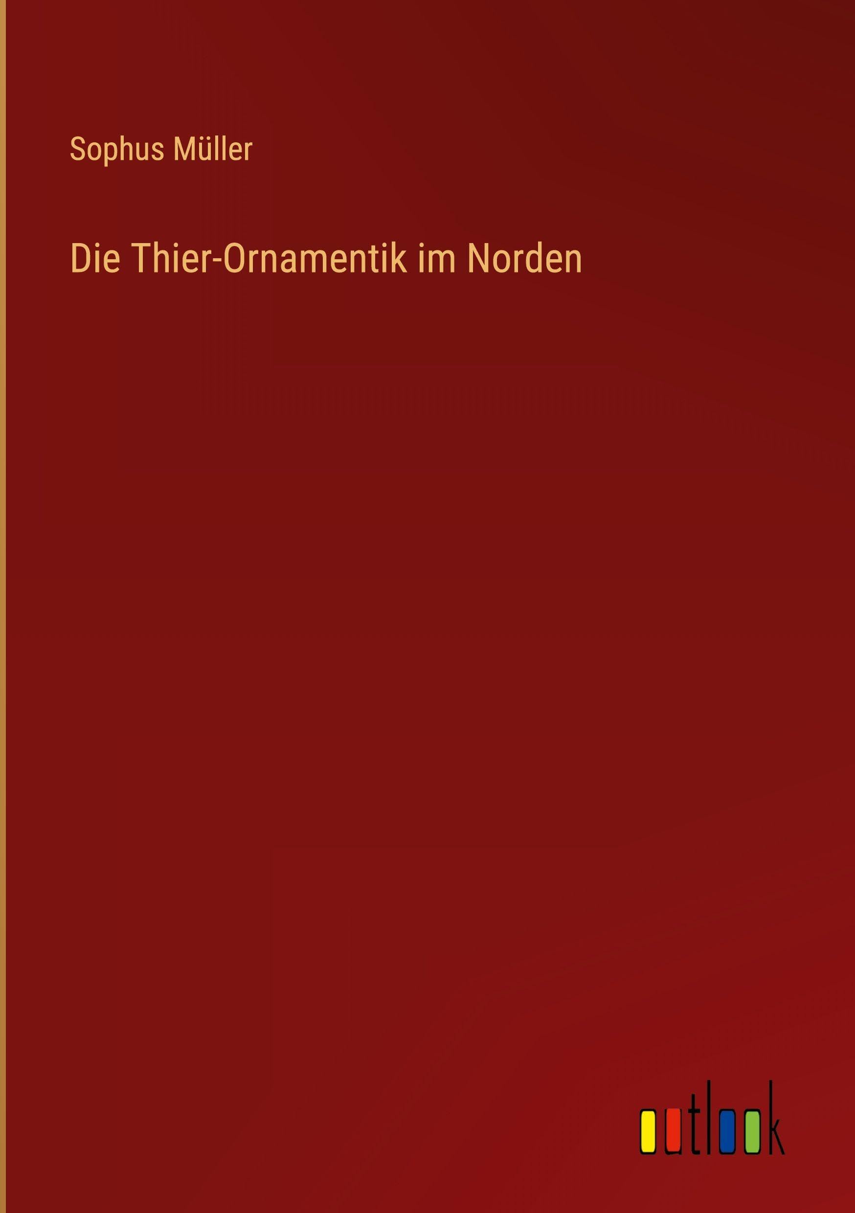 Die Thier-Ornamentik im Norden Contemporary literature