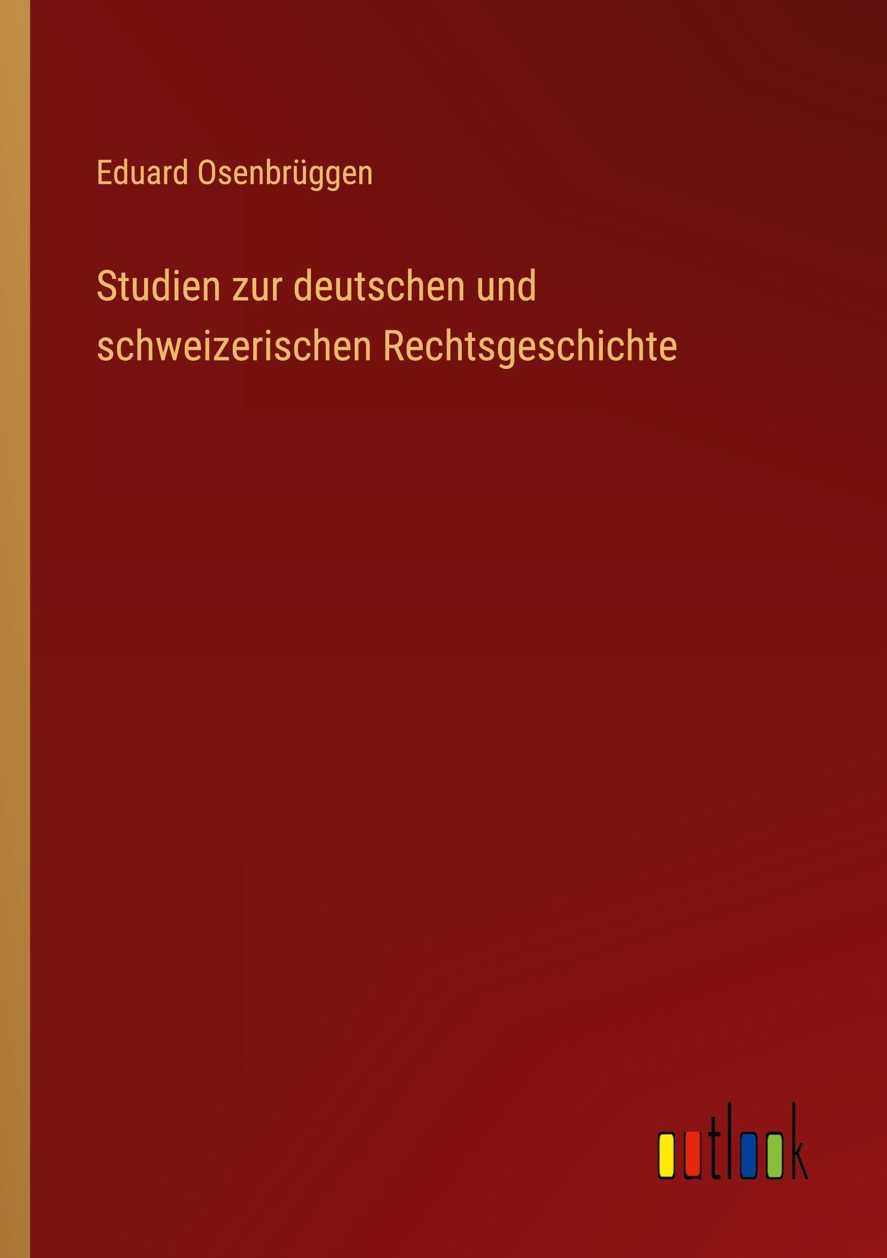 Studien zur deutschen und schweizerischen Rechtsgeschichte Contemporary literature