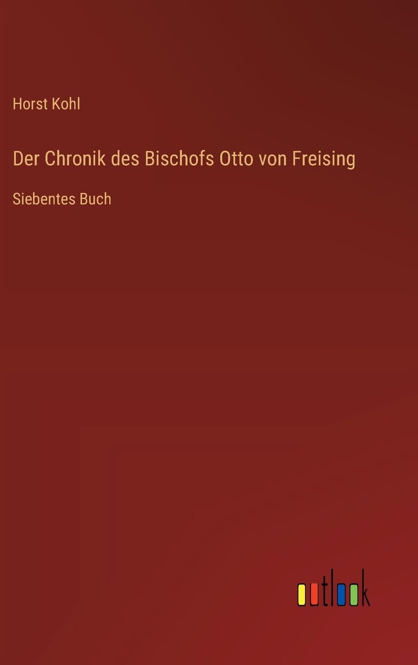 Der Chronik des Bischofs Otto von Freising Contemporary literature