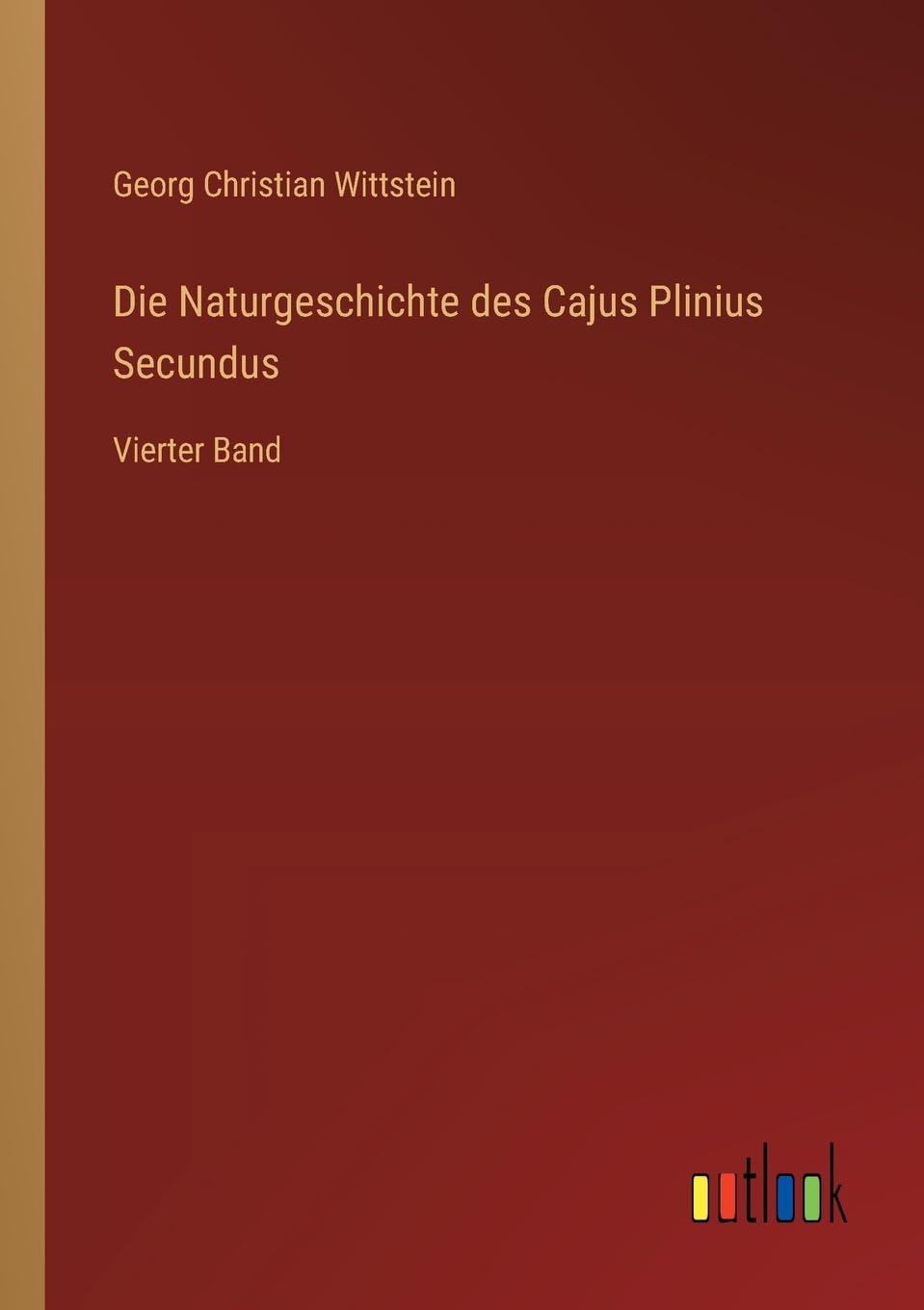 Die Naturgeschichte des Cajus Plinius Secundus Contemporary literature