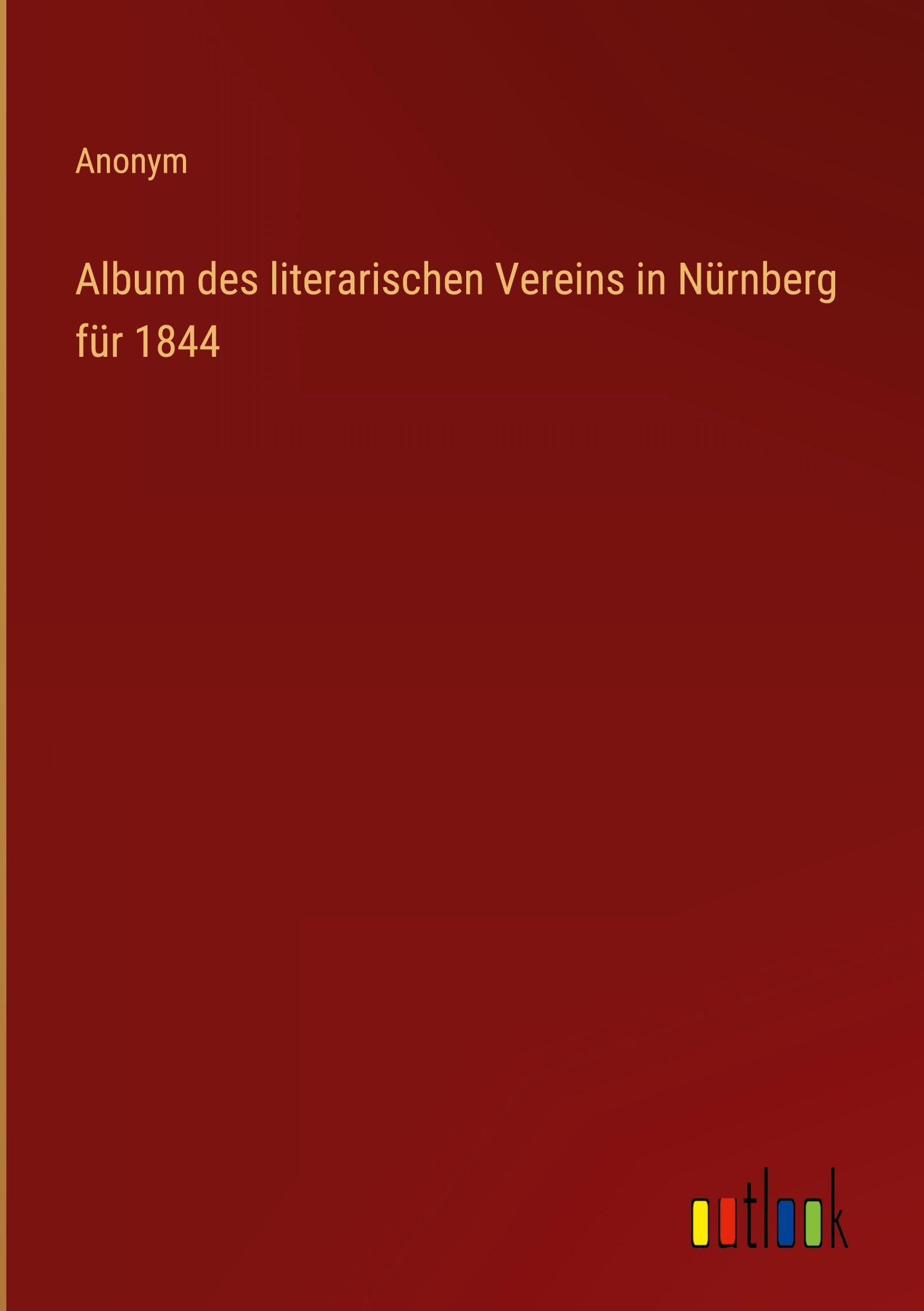 Album des literarischen Vereins in Nürnberg für 1844 Contemporary literature