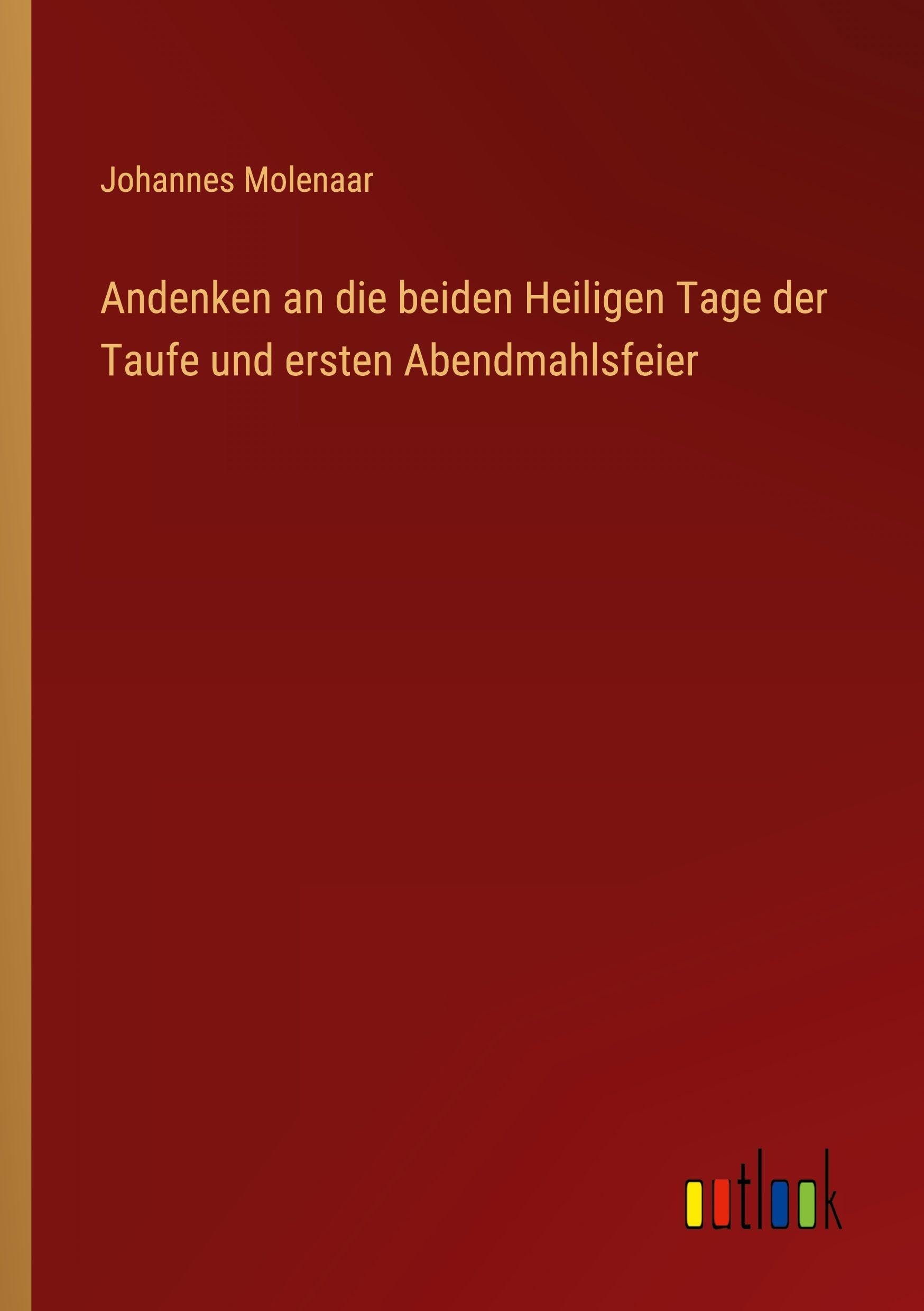 Andenken an die beiden Heiligen Tage der Taufe und ersten Abendmahlsfeier Contemporary literature