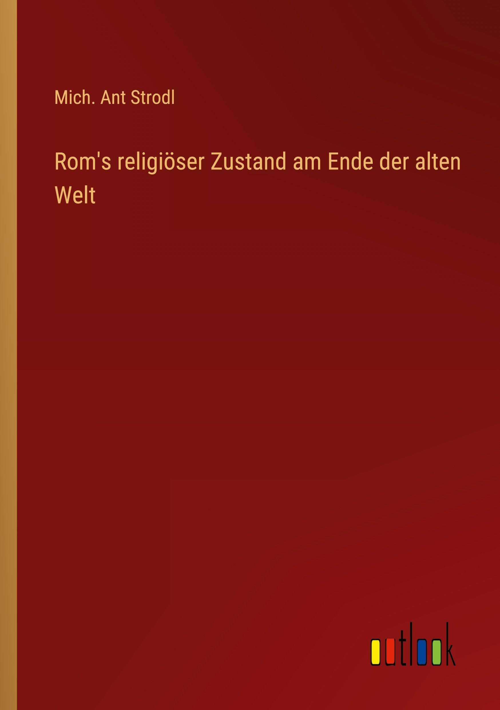 Rom's religiöser Zustand am Ende der alten Welt Contemporary literature