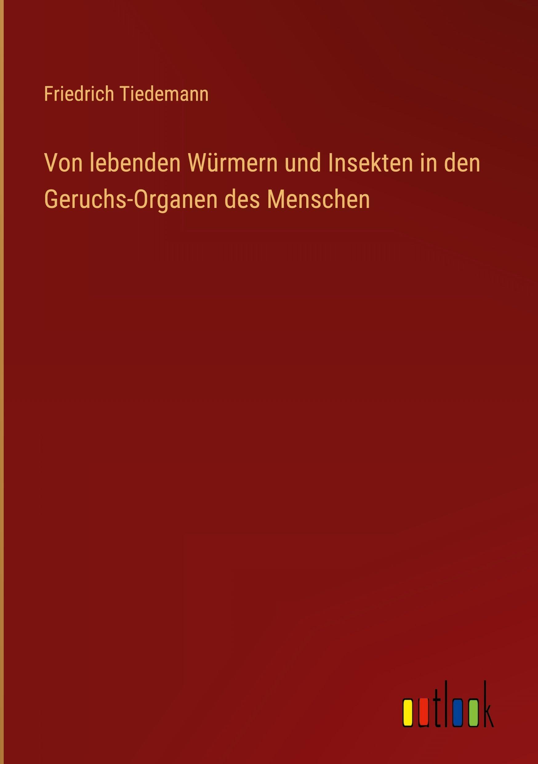 Von lebenden Würmern und Insekten in den Geruchs-Organen des Menschen Contemporary literature