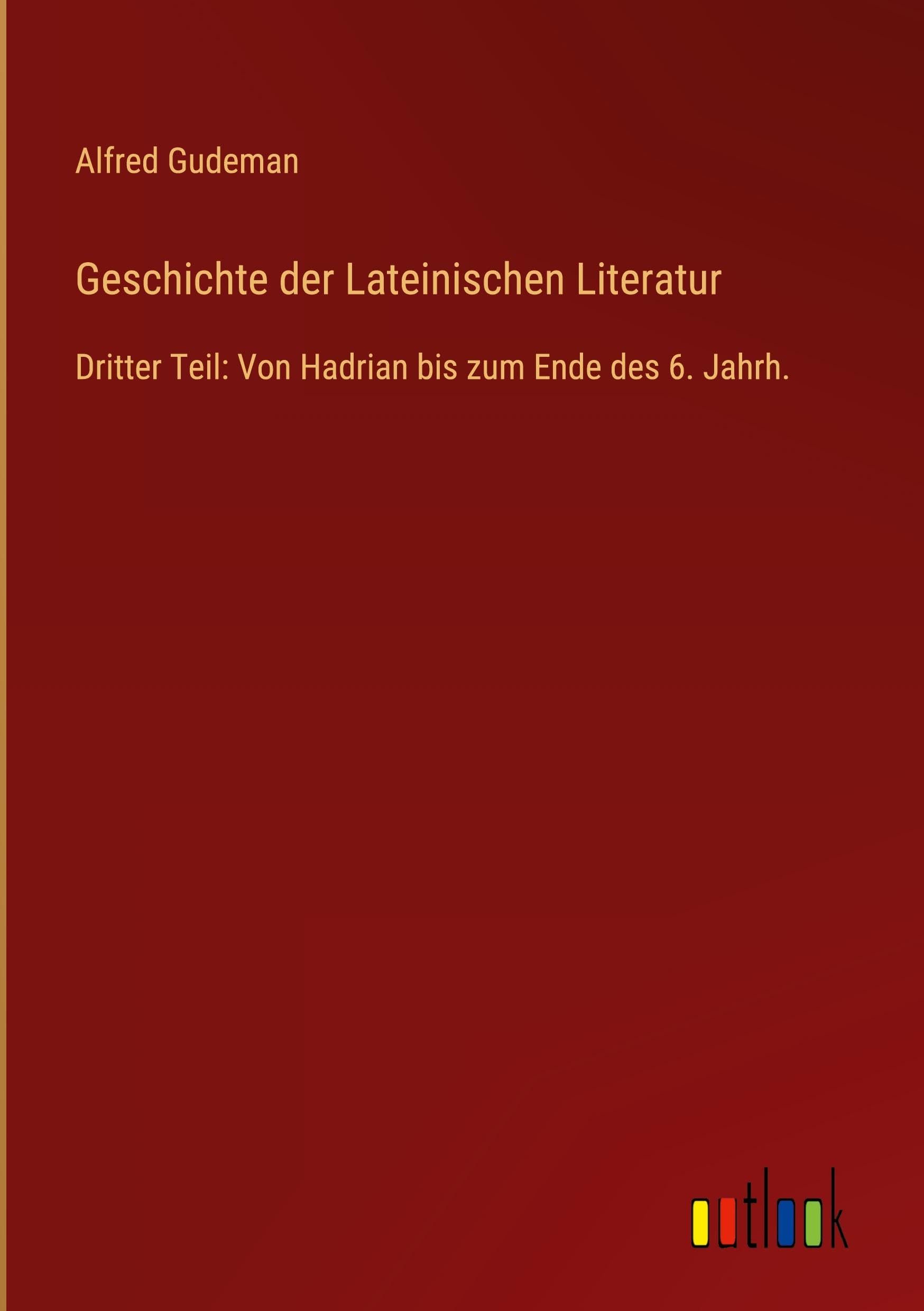 Geschichte der Lateinischen Literatur Classics