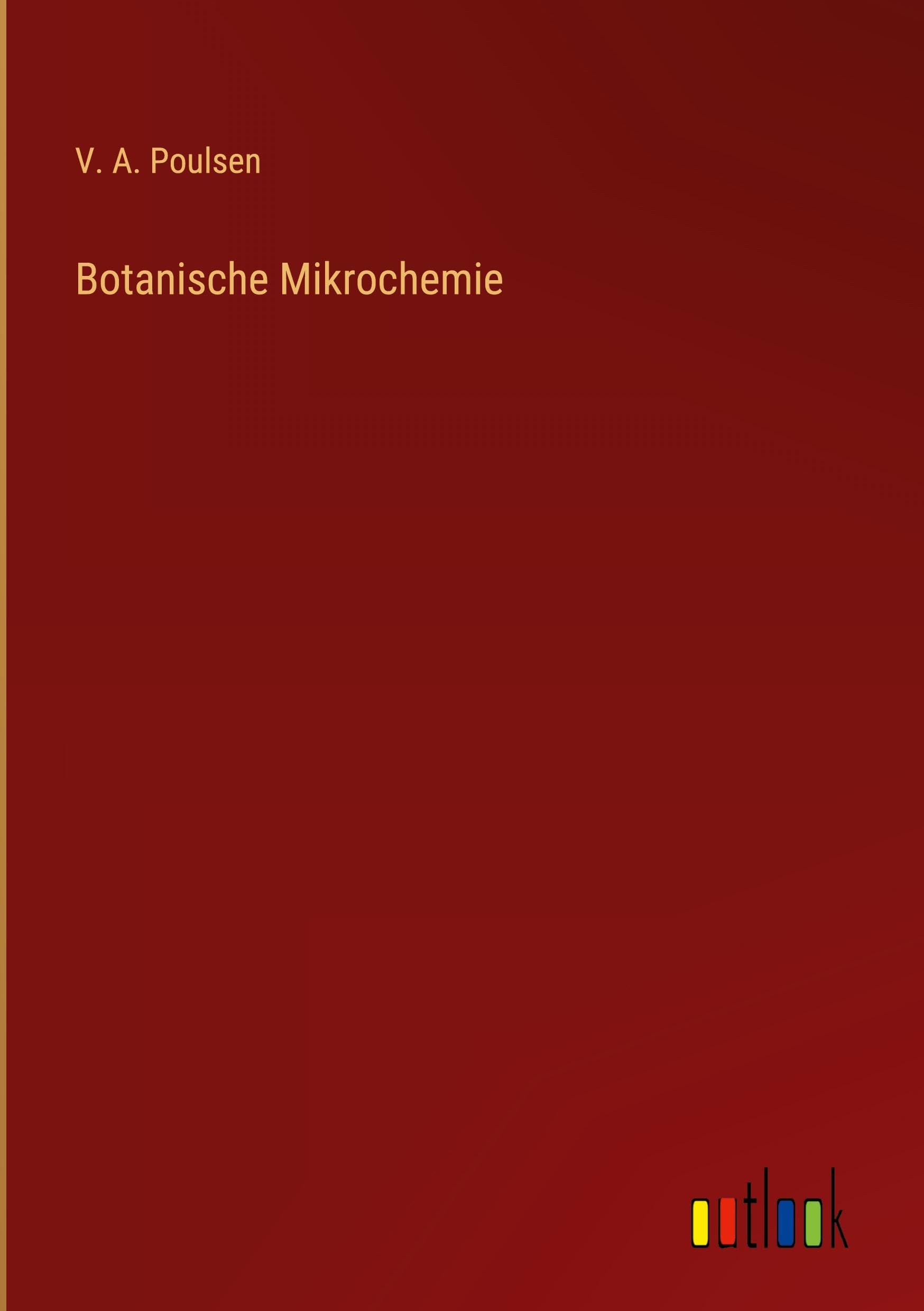 Botanische Mikrochemie Classics