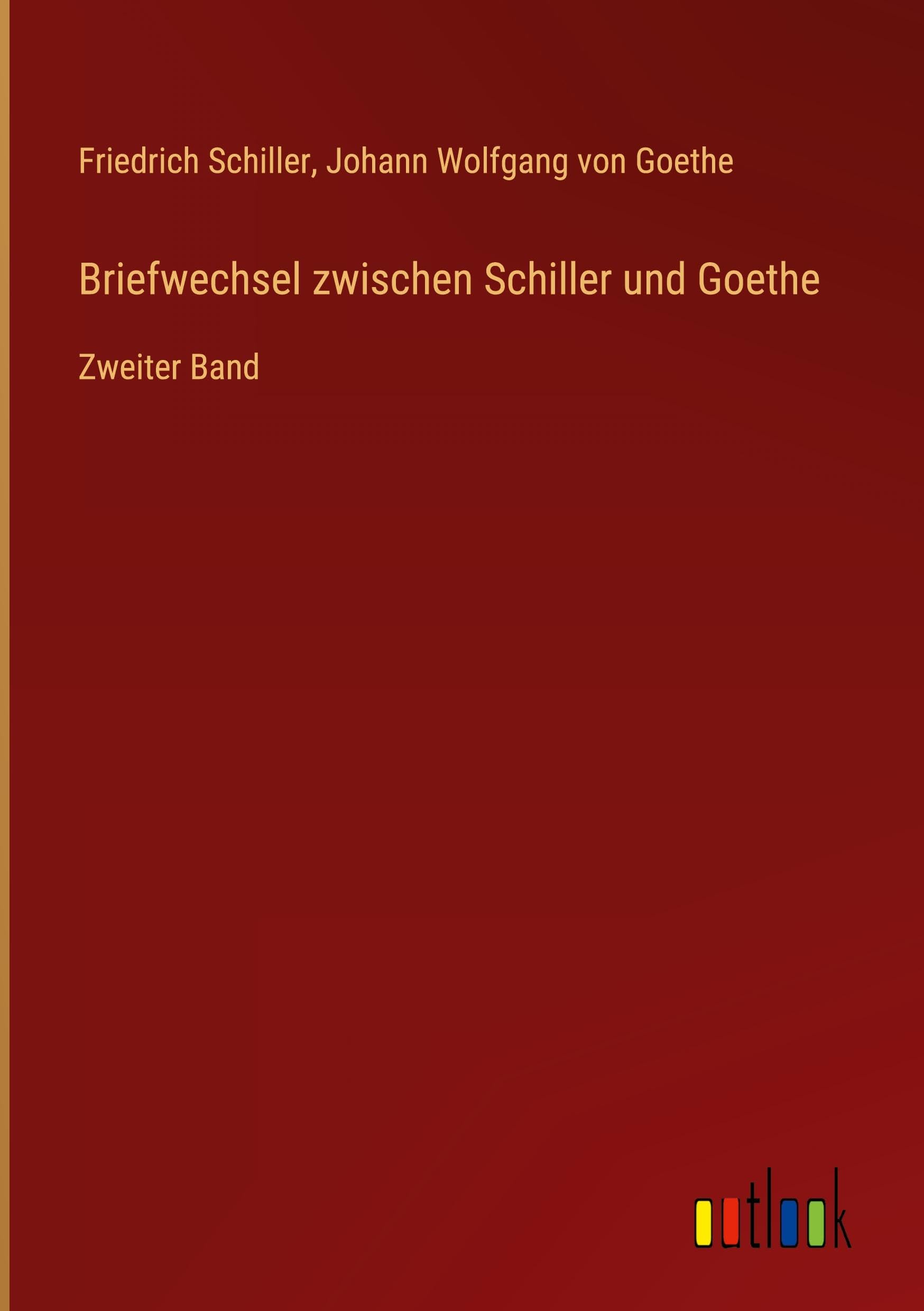 Briefwechsel zwischen Schiller und Goethe Classics