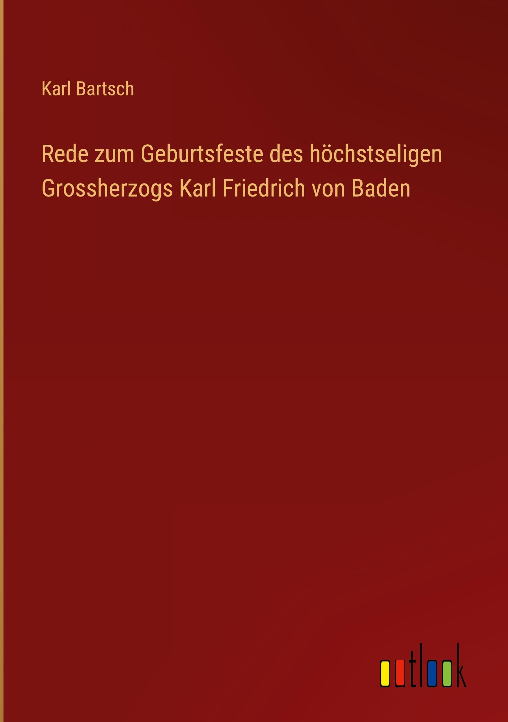 Rede zum Geburtsfeste des höchstseligen Grossherzogs Karl Friedrich von Baden Classics