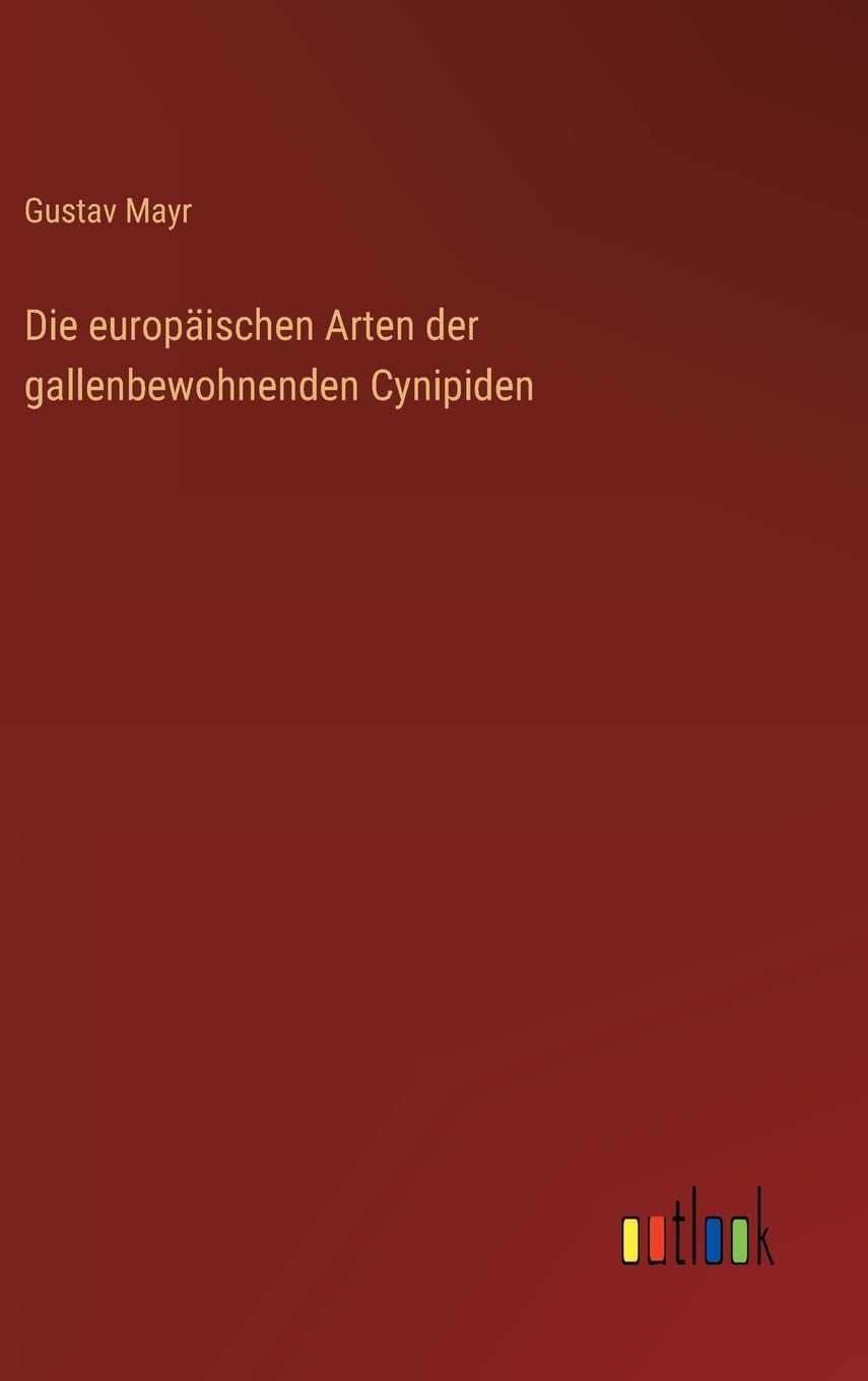 Die europäischen Arten der gallenbewohnenden Cynipiden Classics
