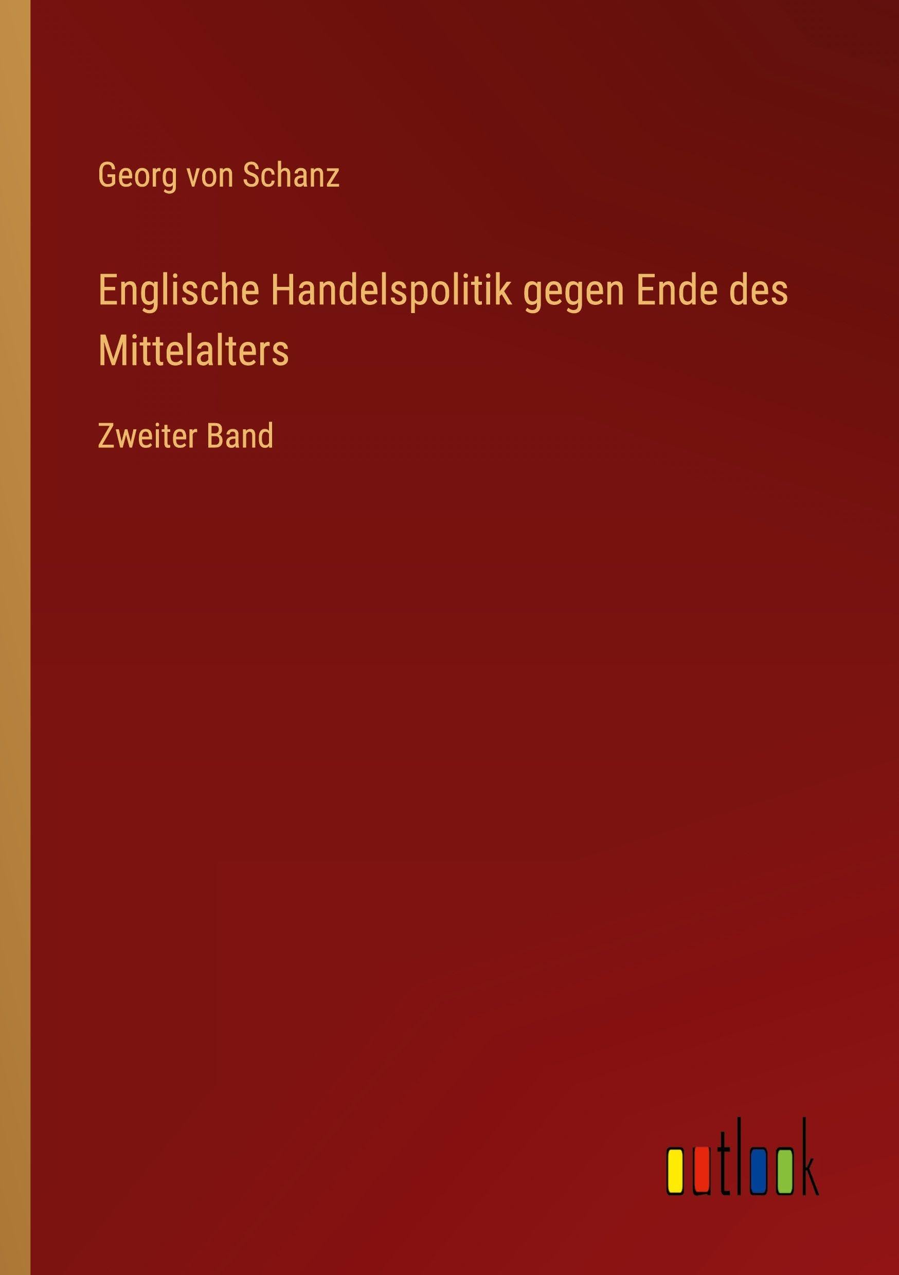 Englische Handelspolitik gegen Ende des Mittelalters Classics