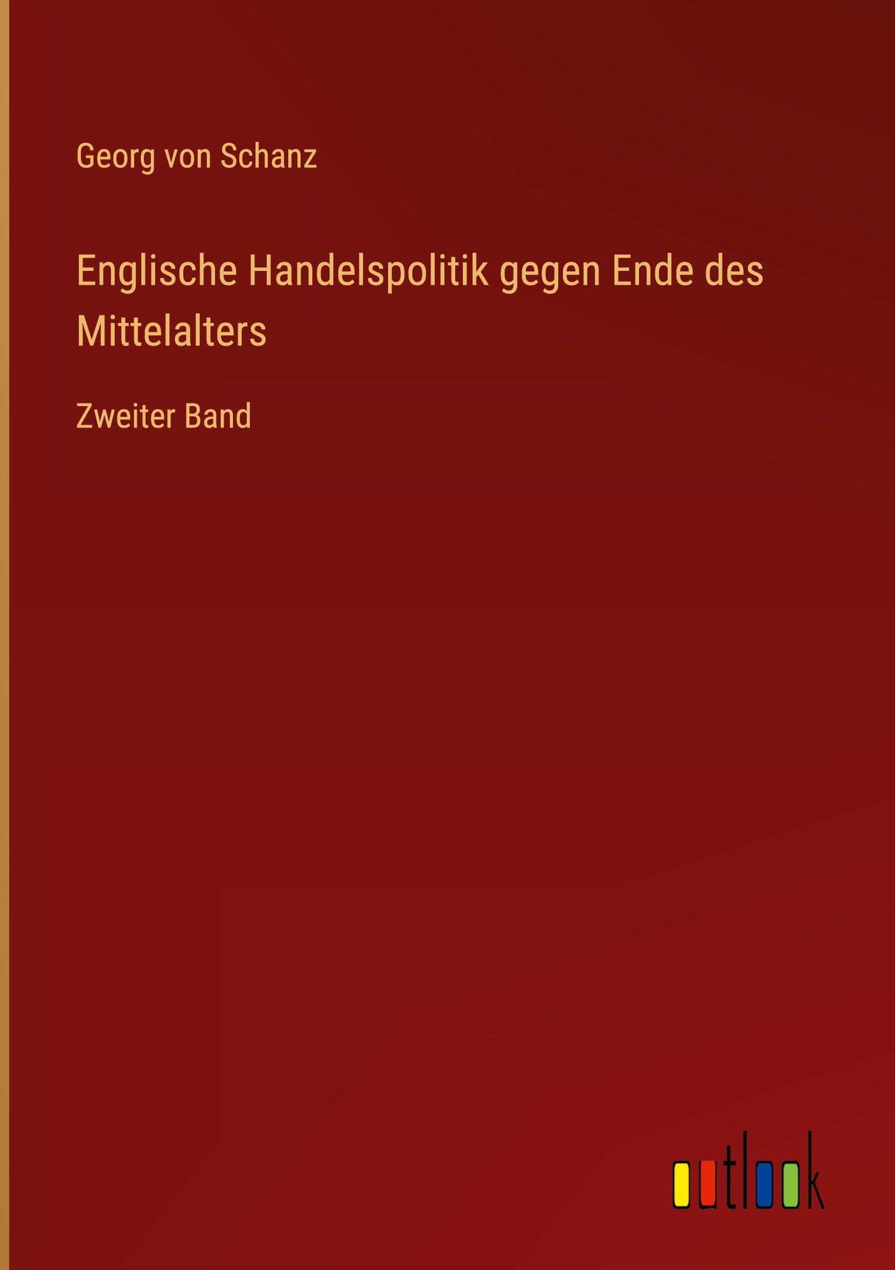 Englische Handelspolitik gegen Ende des Mittelalters Classics