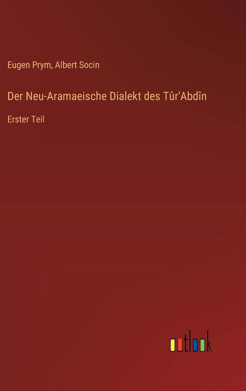 Der Neu-Aramaeische Dialekt des Tûr'Abdîn Contemporary literature