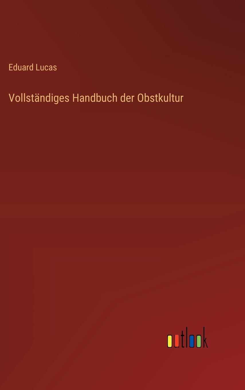 Vollständiges Handbuch der Obstkultur Contemporary literature