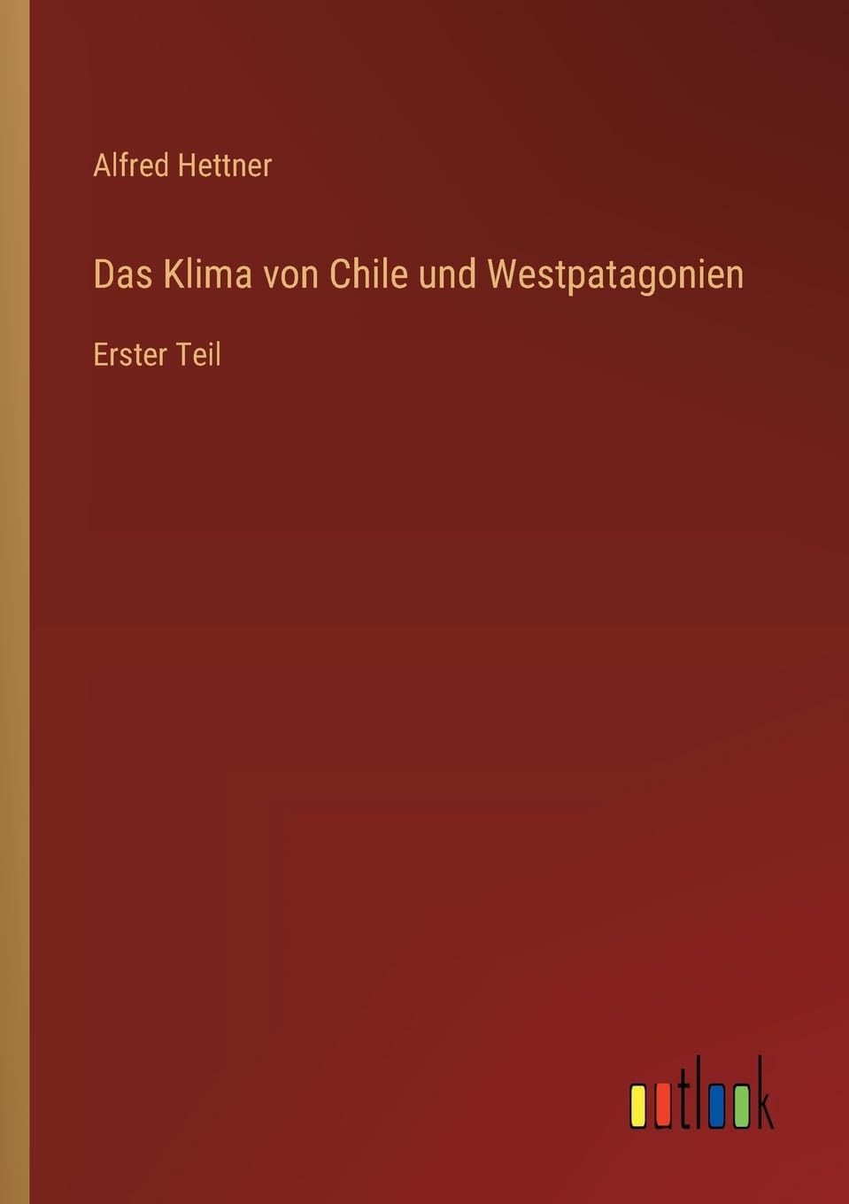 Das Klima von Chile und Westpatagonien Contemporary literature