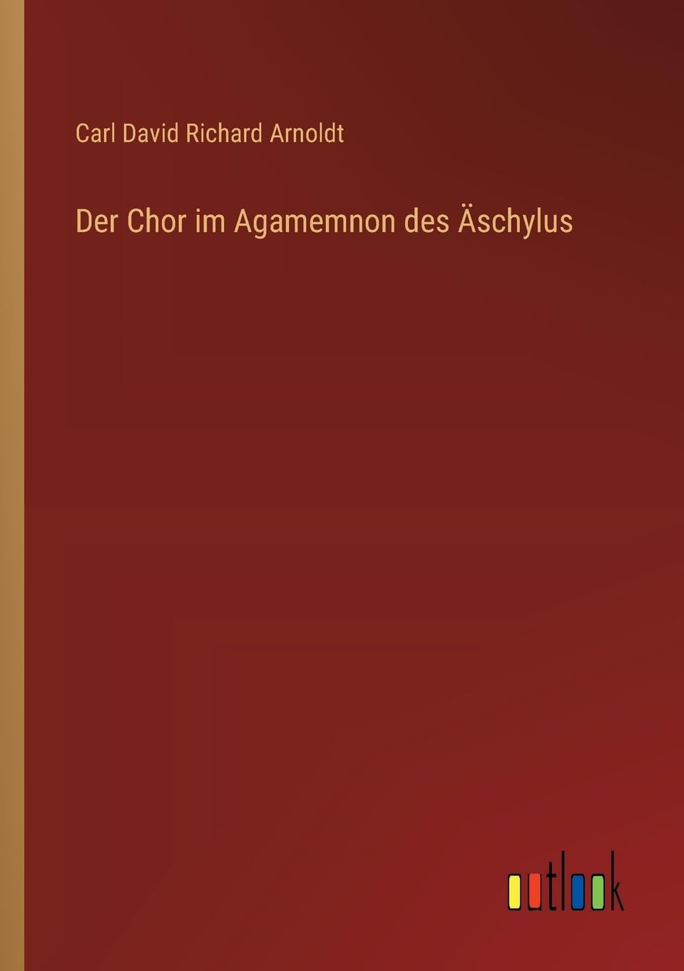 Der Chor im Agamemnon des Äschylus Contemporary literature