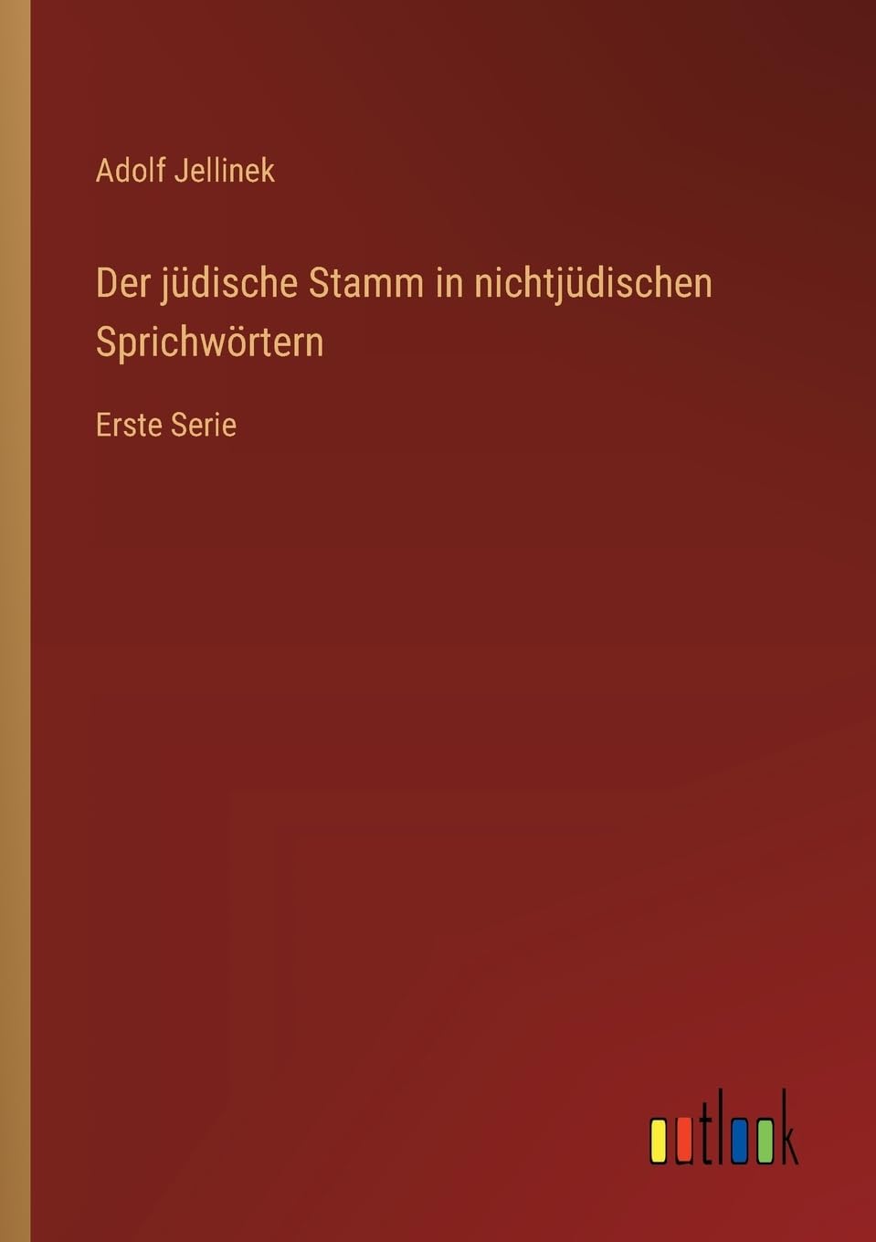 Der jüdische Stamm in nichtjüdischen Sprichwörtern Classics