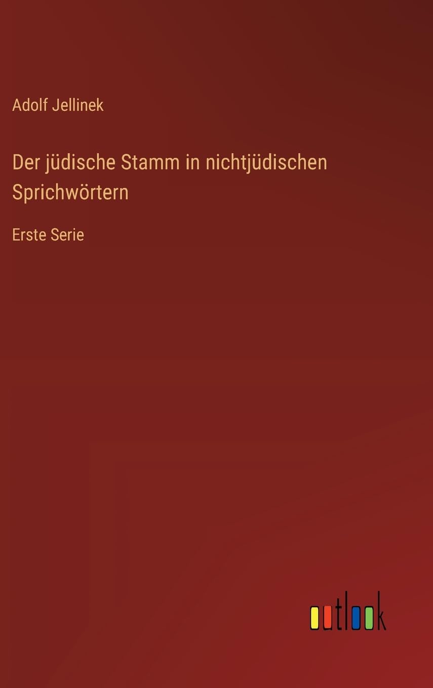Der jüdische Stamm in nichtjüdischen Sprichwörtern Classics