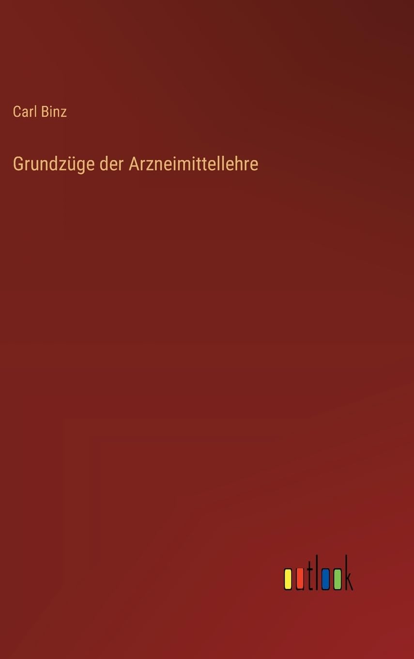 Grundzüge der Arzneimittellehre Classics