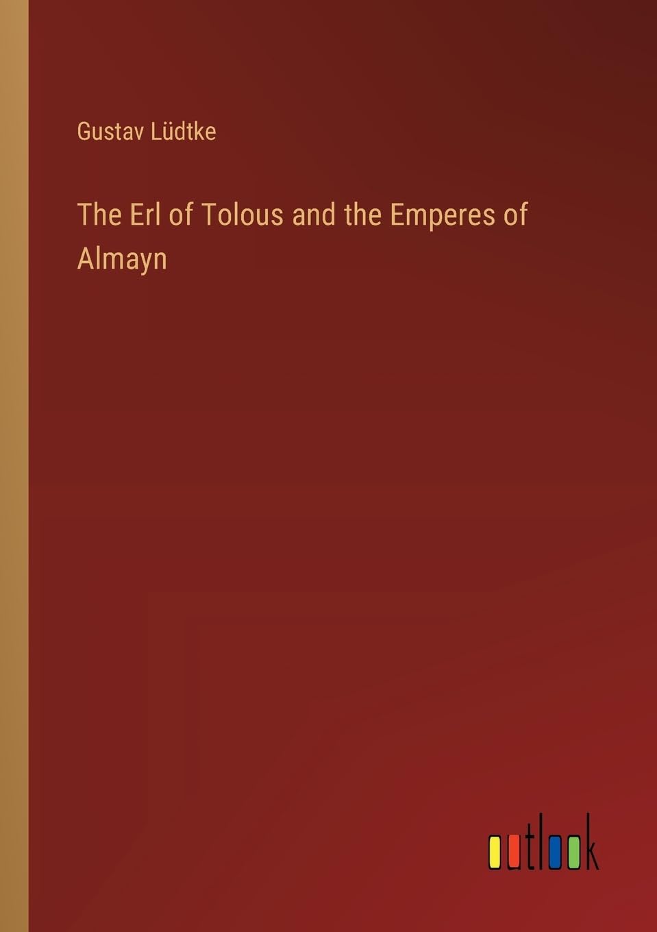 The Erl of Tolous and the Emperes of Almayn Classics