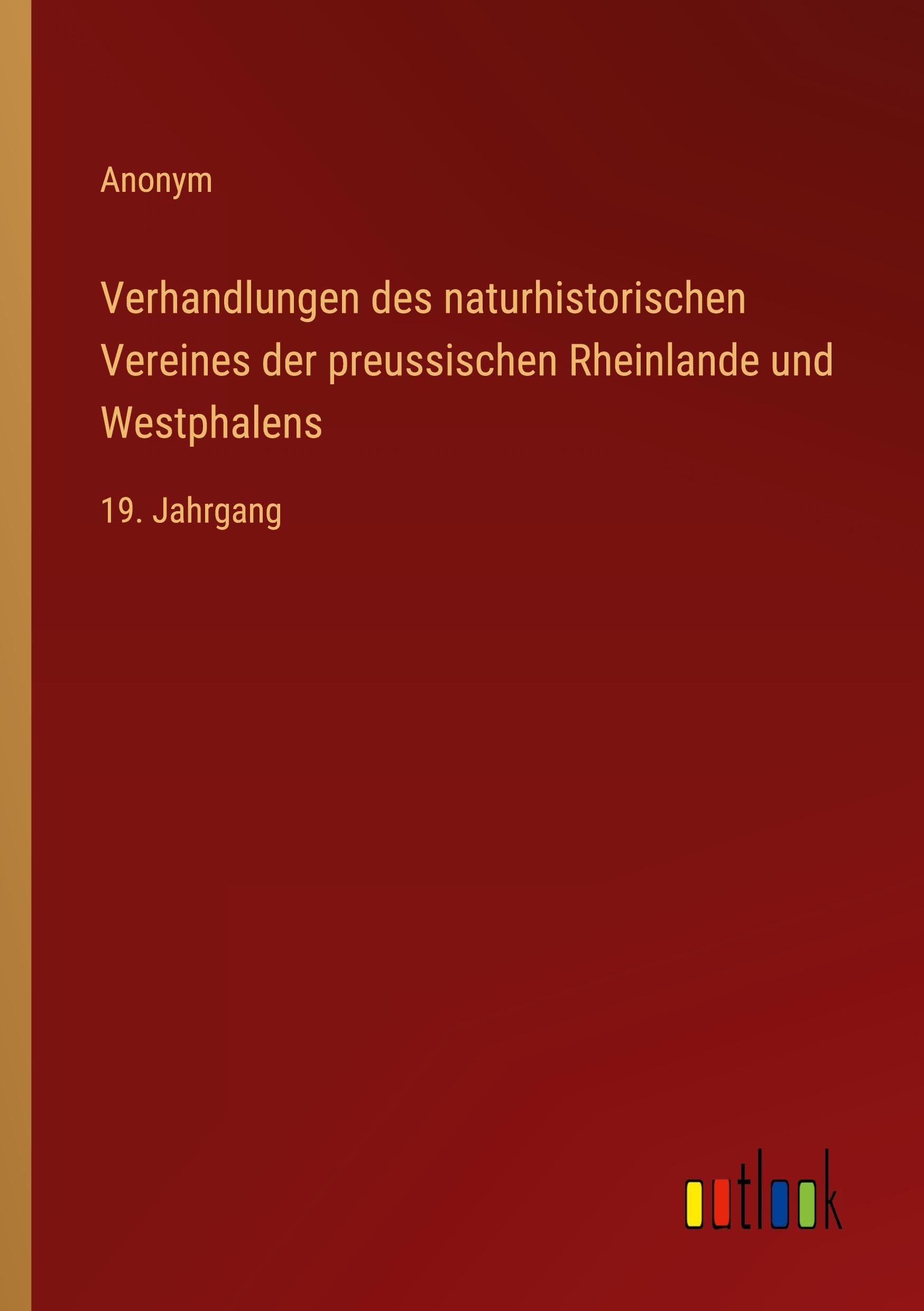 Verhandlungen des naturhistorischen Vereines der preussischen Rheinlande und Westphalens Classics