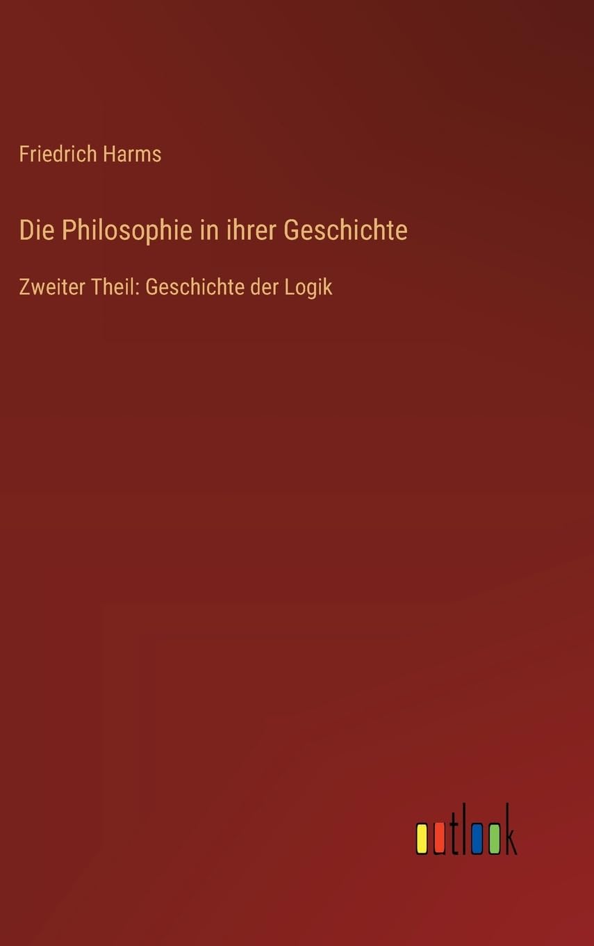 Die Philosophie in ihrer Geschichte Classics