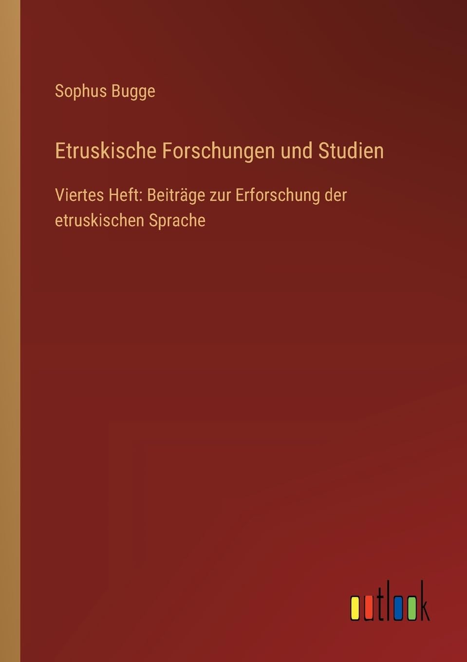 Etruskische Forschungen und Studien Classics