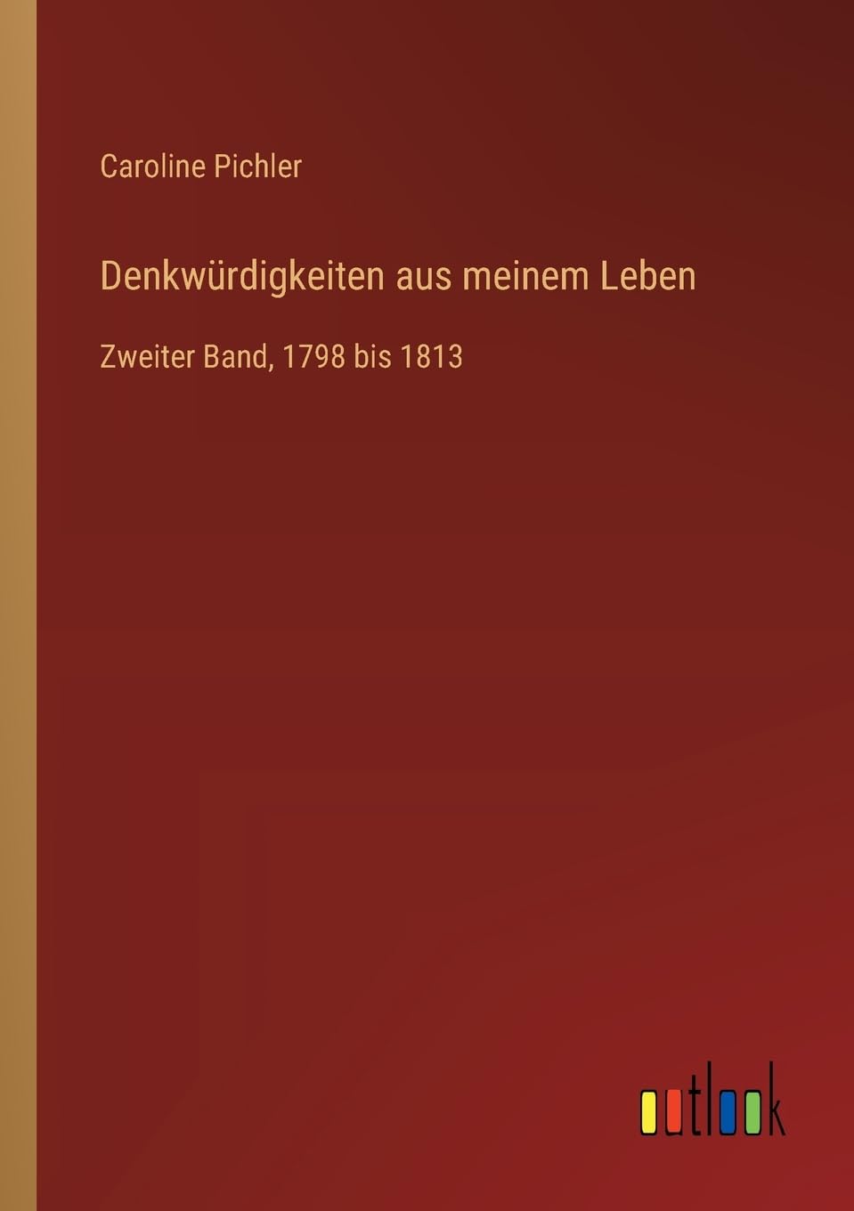 Denkwürdigkeiten aus meinem Leben Classics