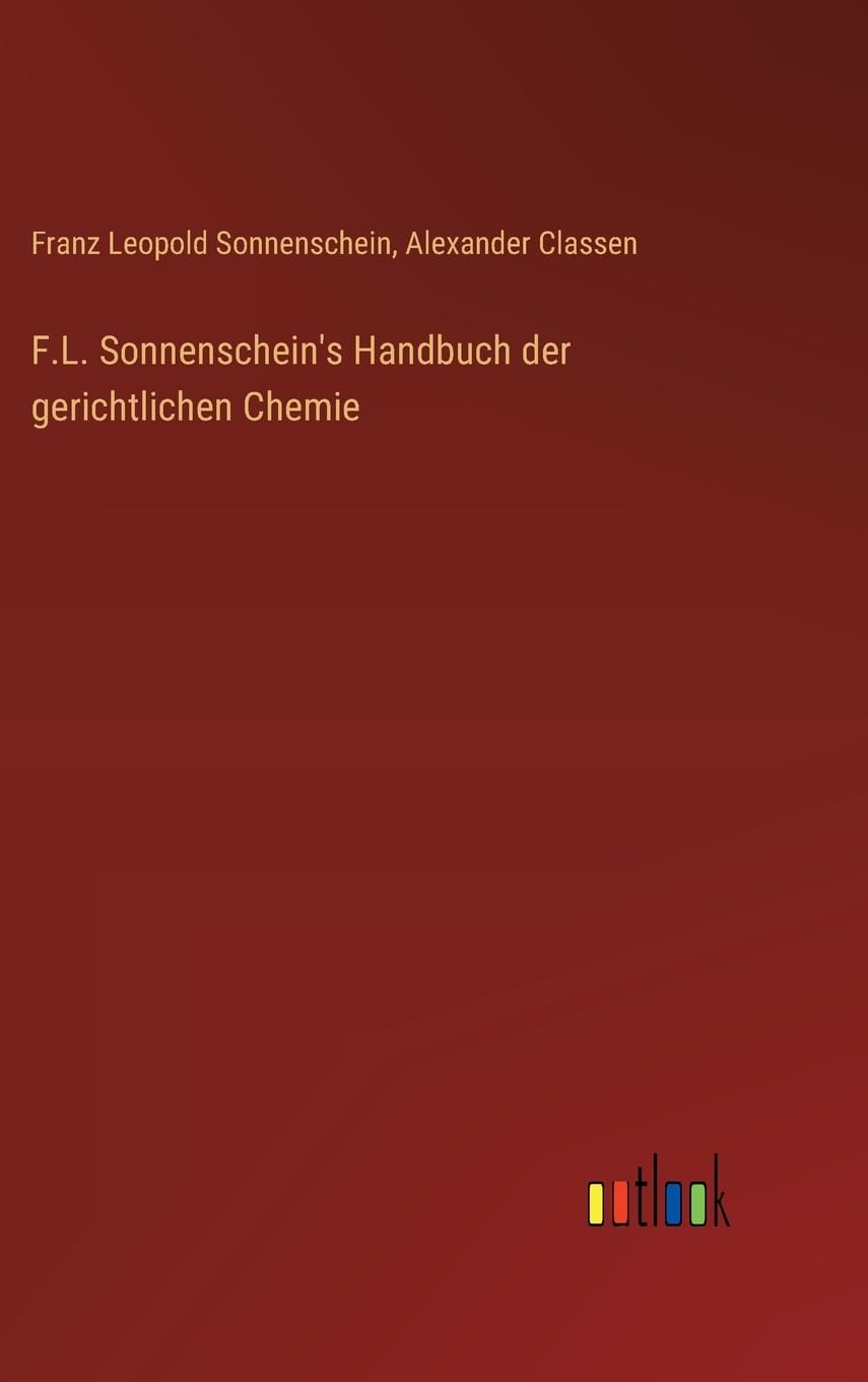F.L. Sonnenschein's Handbuch der gerichtlichen Chemie Classics
