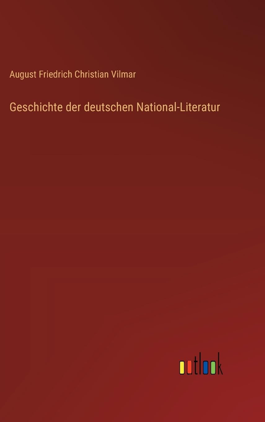 Geschichte der deutschen National-Literatur Classics