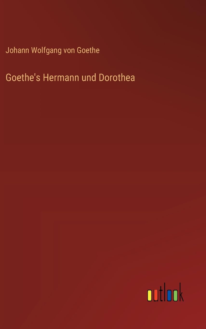Goethe's Hermann und Dorothea Classics