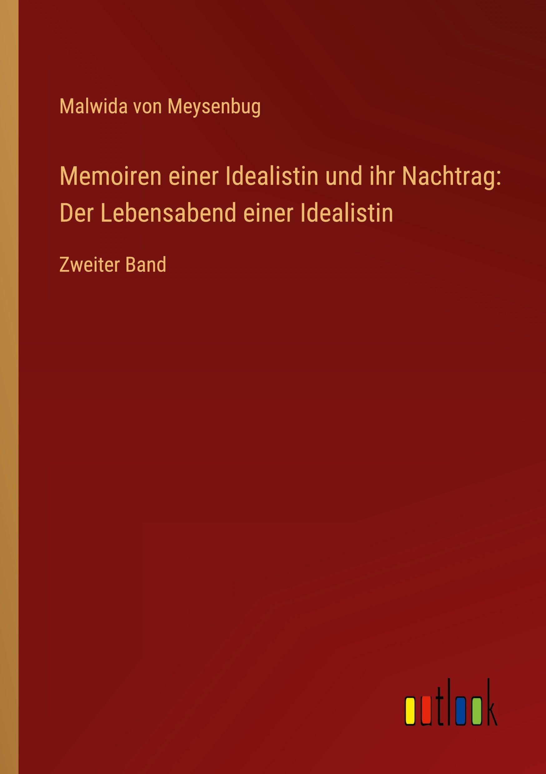 Memoiren einer Idealistin und ihr Nachtrag: Der Lebensabend einer Idealistin Contemporary literature