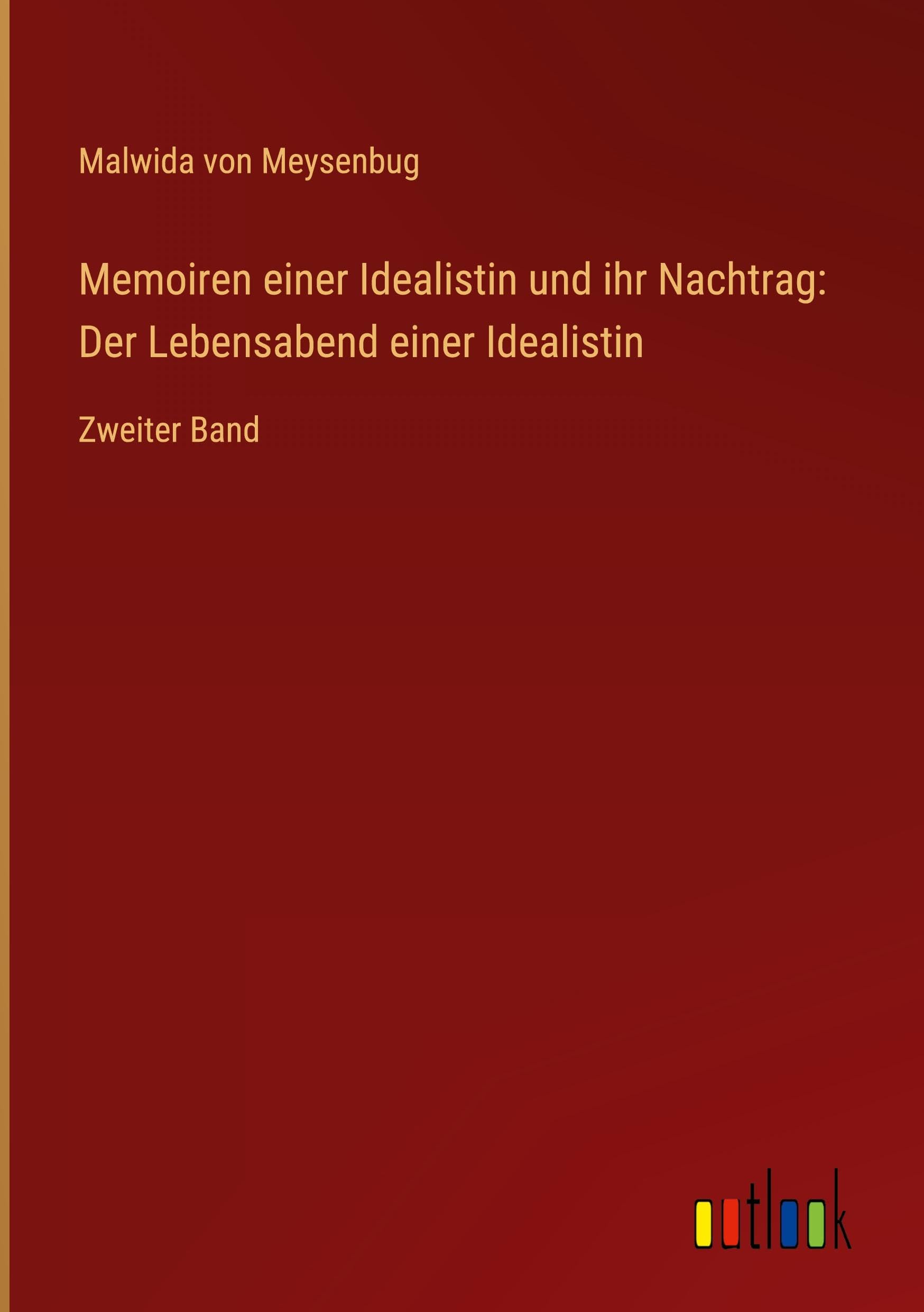 Memoiren einer Idealistin und ihr Nachtrag: Der Lebensabend einer Idealistin Contemporary literature