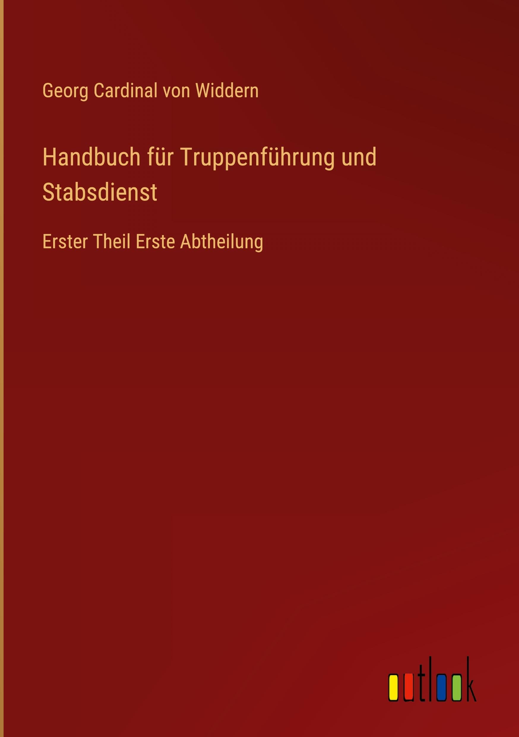 Handbuch für Truppenführung und Stabsdienst Classics