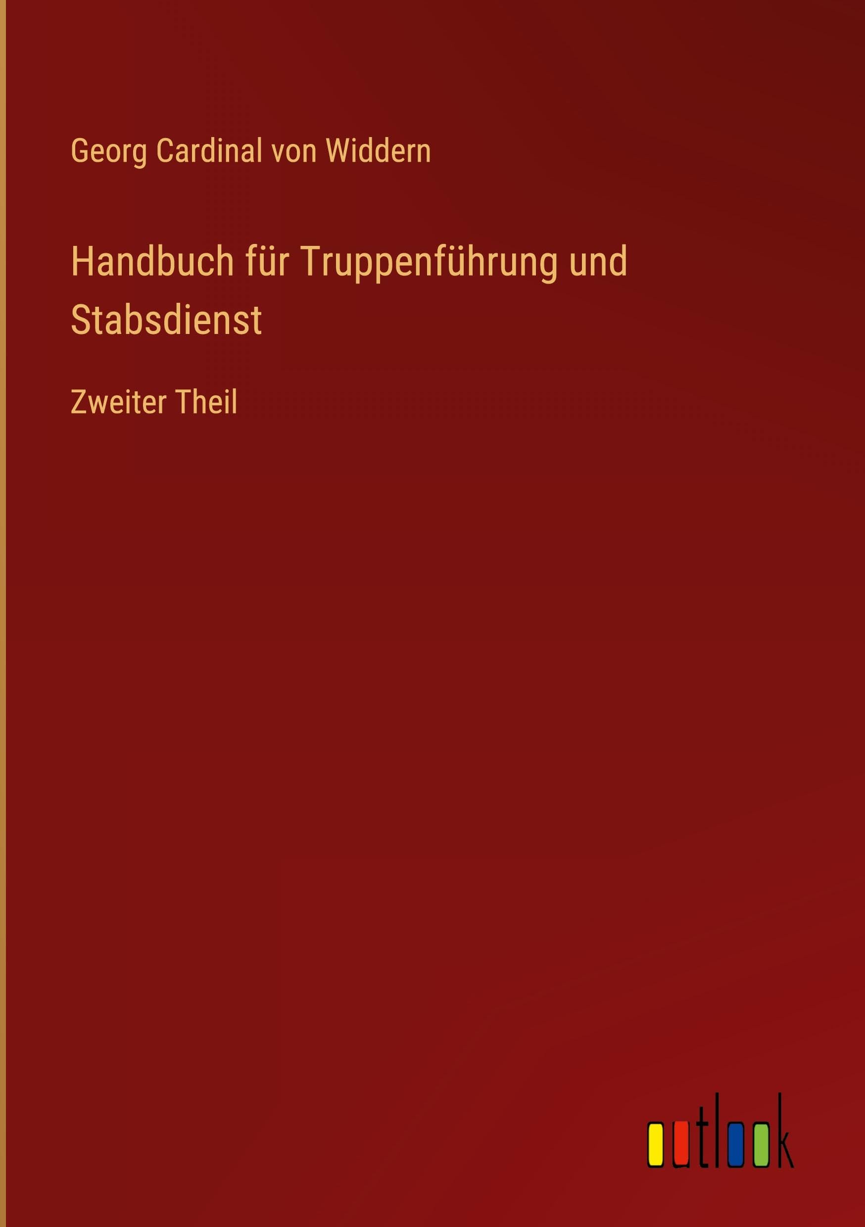 Handbuch für Truppenführung und Stabsdienst Classics