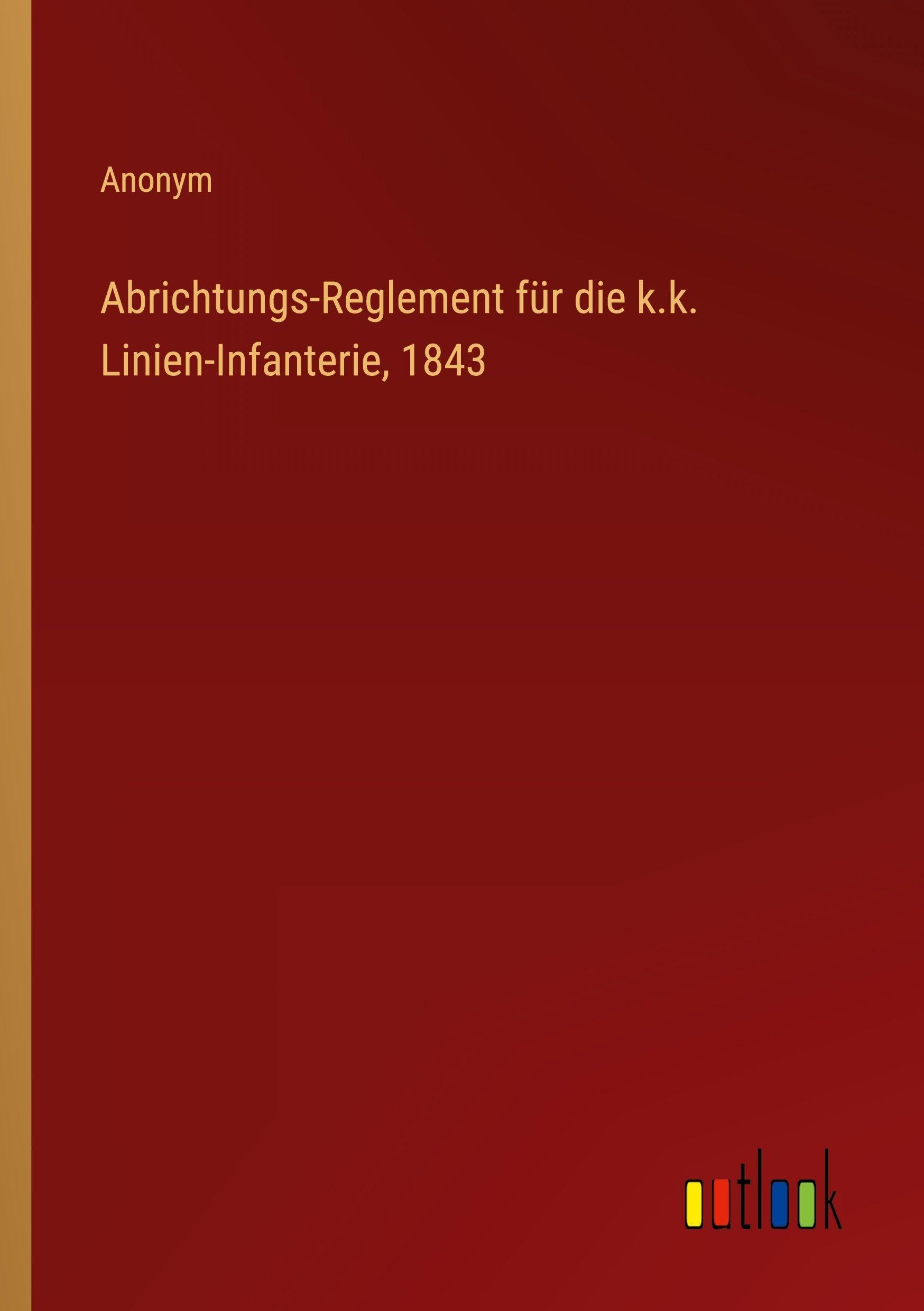 Abrichtungs-Reglement für die k.k. Linien-Infanterie, 1843 Contemporary literature
