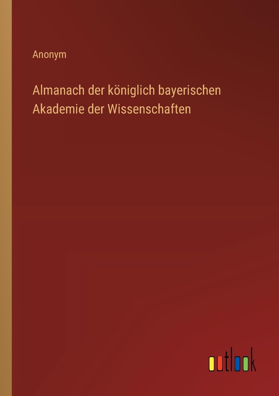 Almanach der königlich bayerischen Akademie der Wissenschaften Contemporary literature