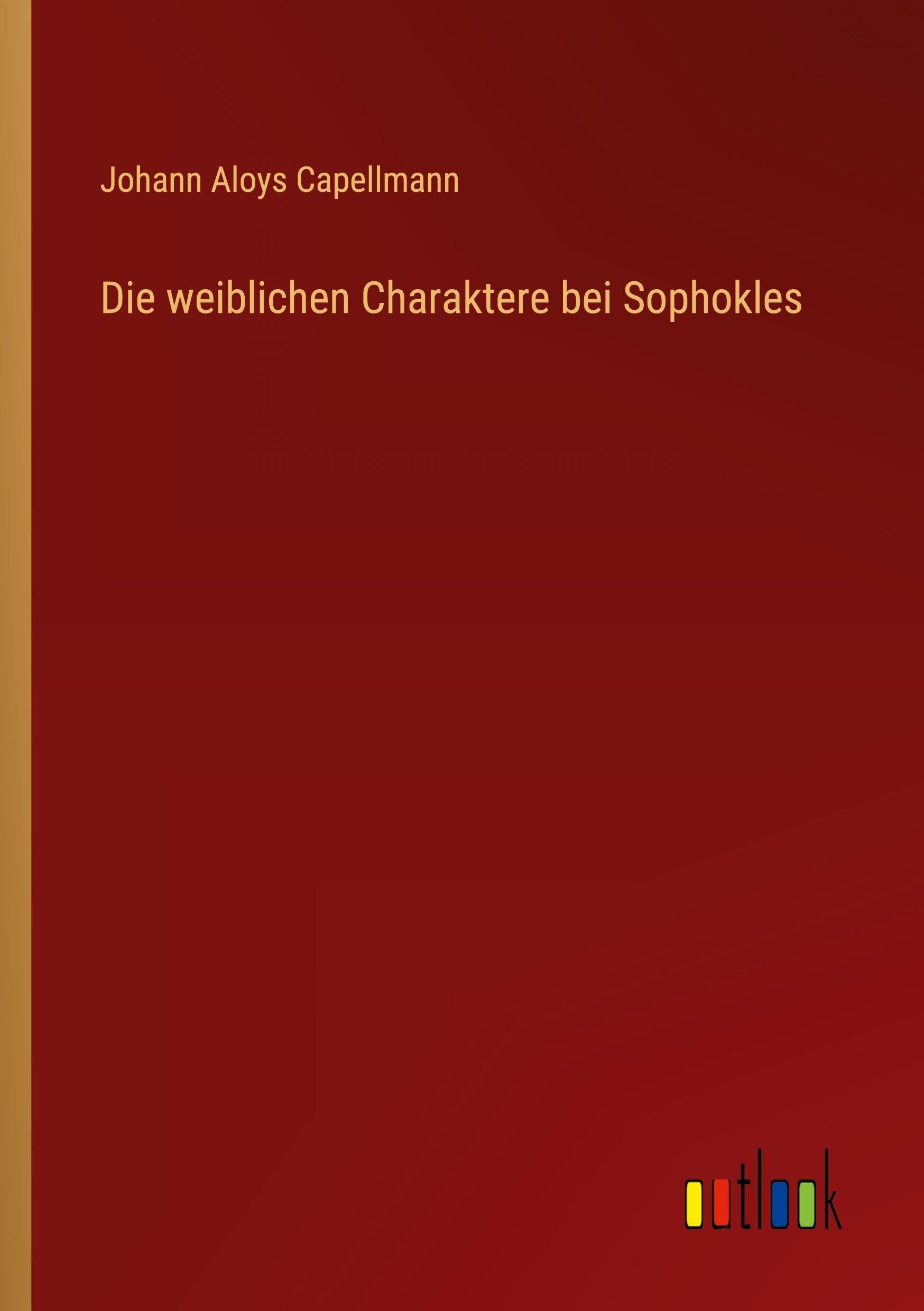 Die weiblichen Charaktere bei Sophokles Contemporary literature