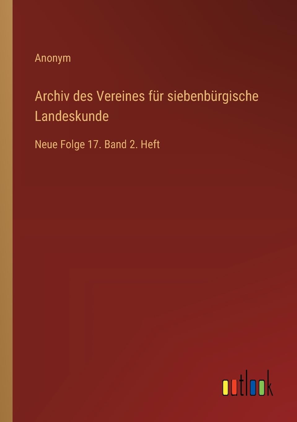 Archiv des Vereines für siebenbürgische Landeskunde Classics