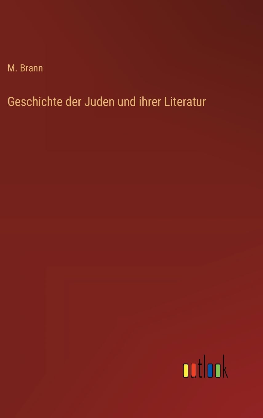 Geschichte der Juden und ihrer Literatur Classics