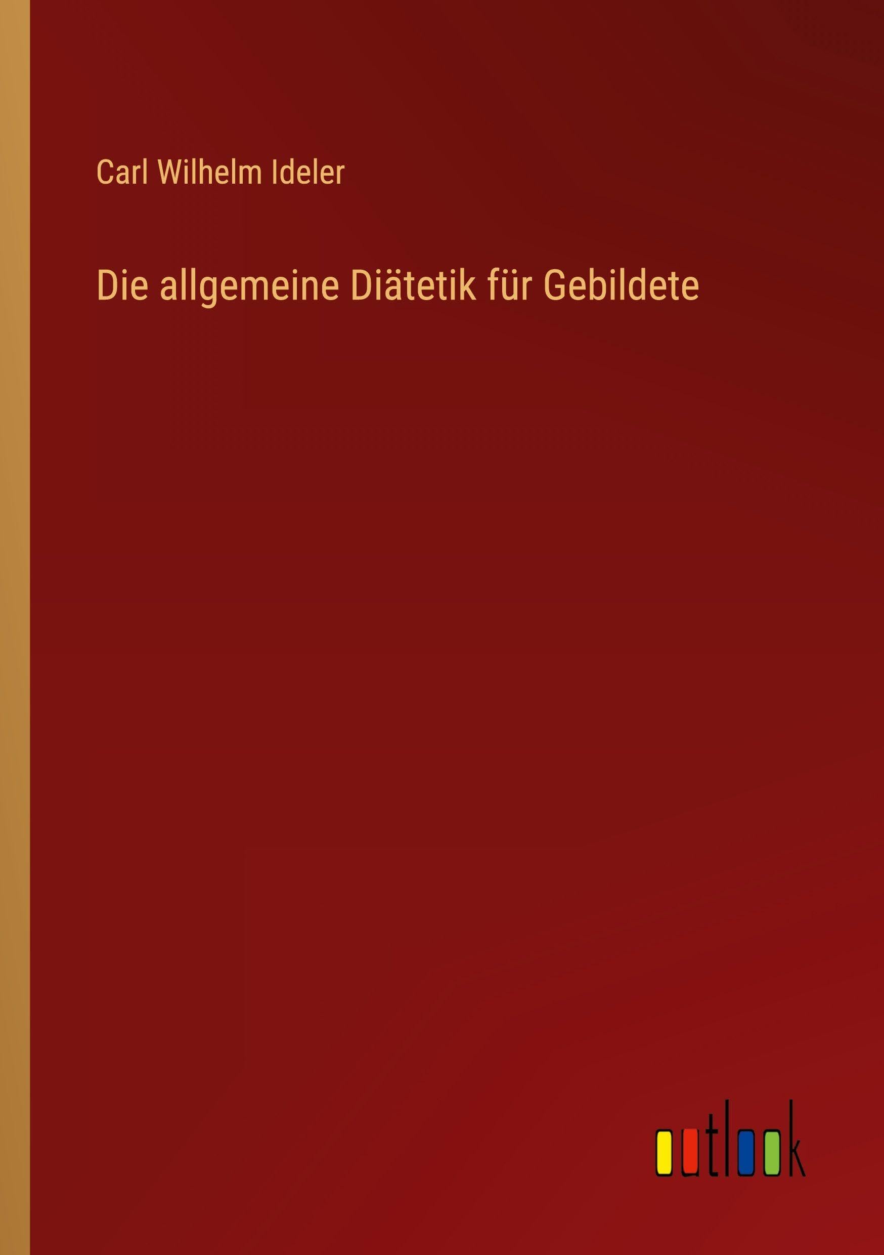 Die allgemeine Diätetik für Gebildete Classics
