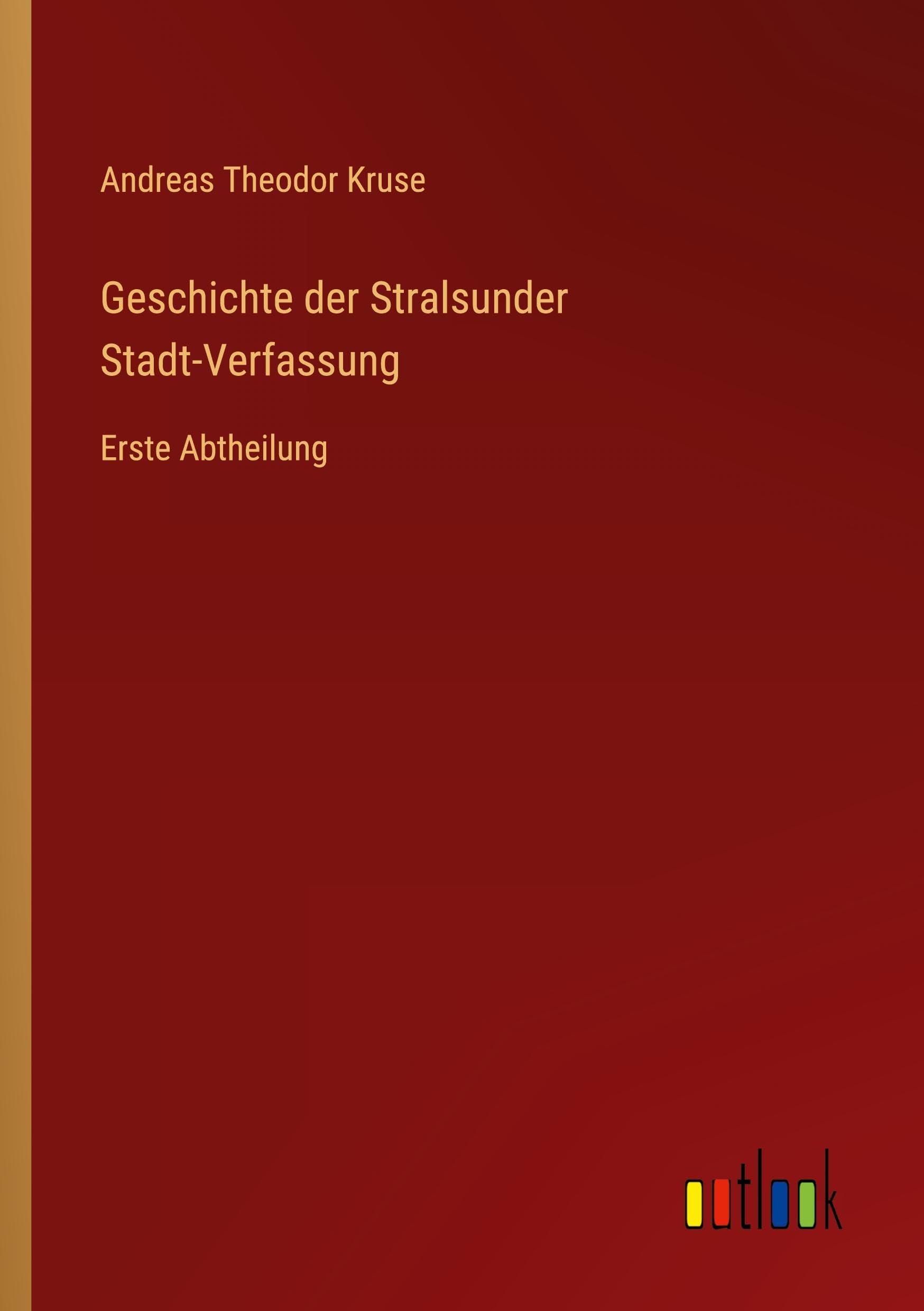 Geschichte der Stralsunder Stadt-Verfassung Classics