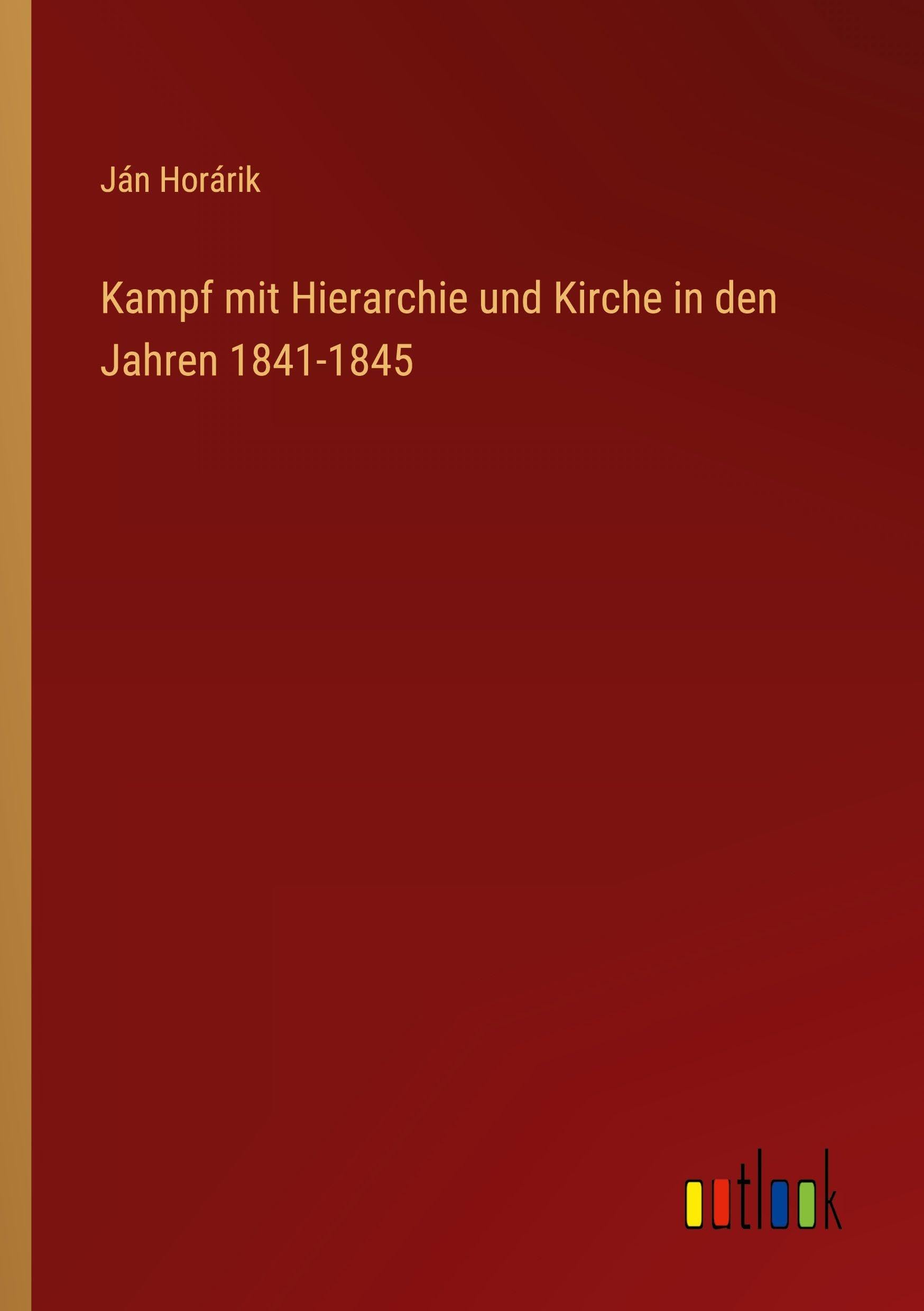 Kampf mit Hierarchie und Kirche in den Jahren 1841-1845 Classics