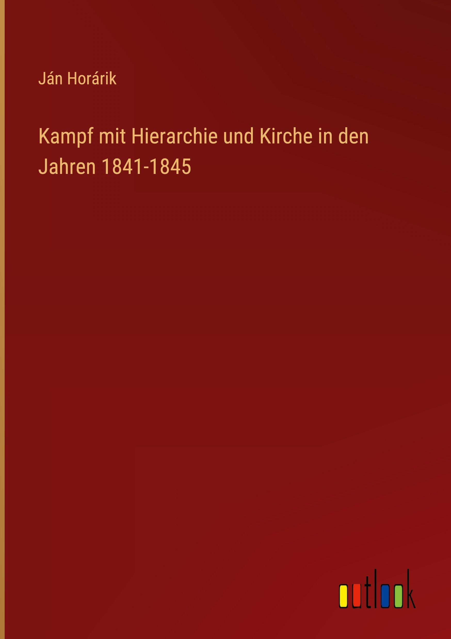 Kampf mit Hierarchie und Kirche in den Jahren 1841-1845 Classics