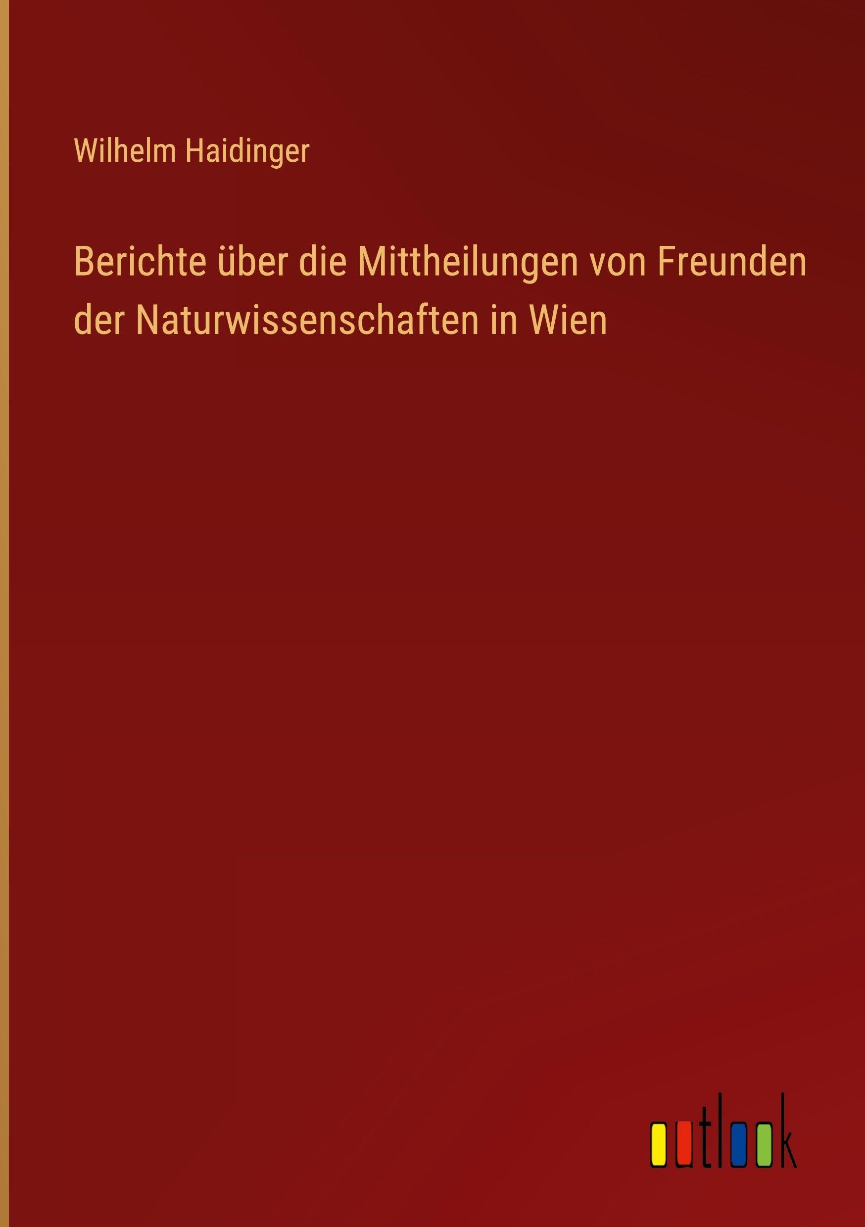 Berichte über die Mittheilungen von Freunden der Naturwissenschaften in Wien Classics