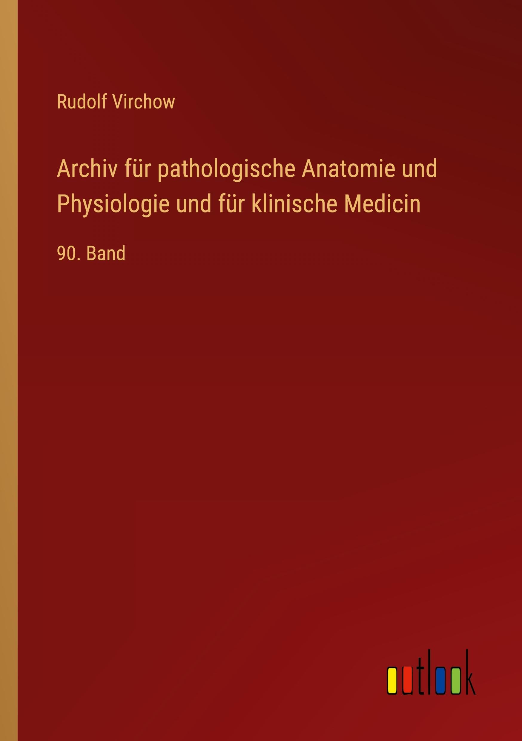Archiv für pathologische Anatomie und Physiologie und für klinische Medicin Classics