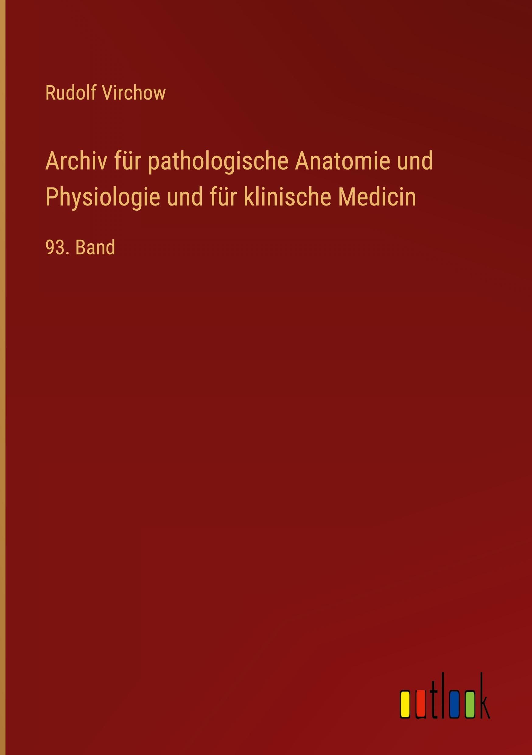 Archiv für pathologische Anatomie und Physiologie und für klinische Medicin Classics