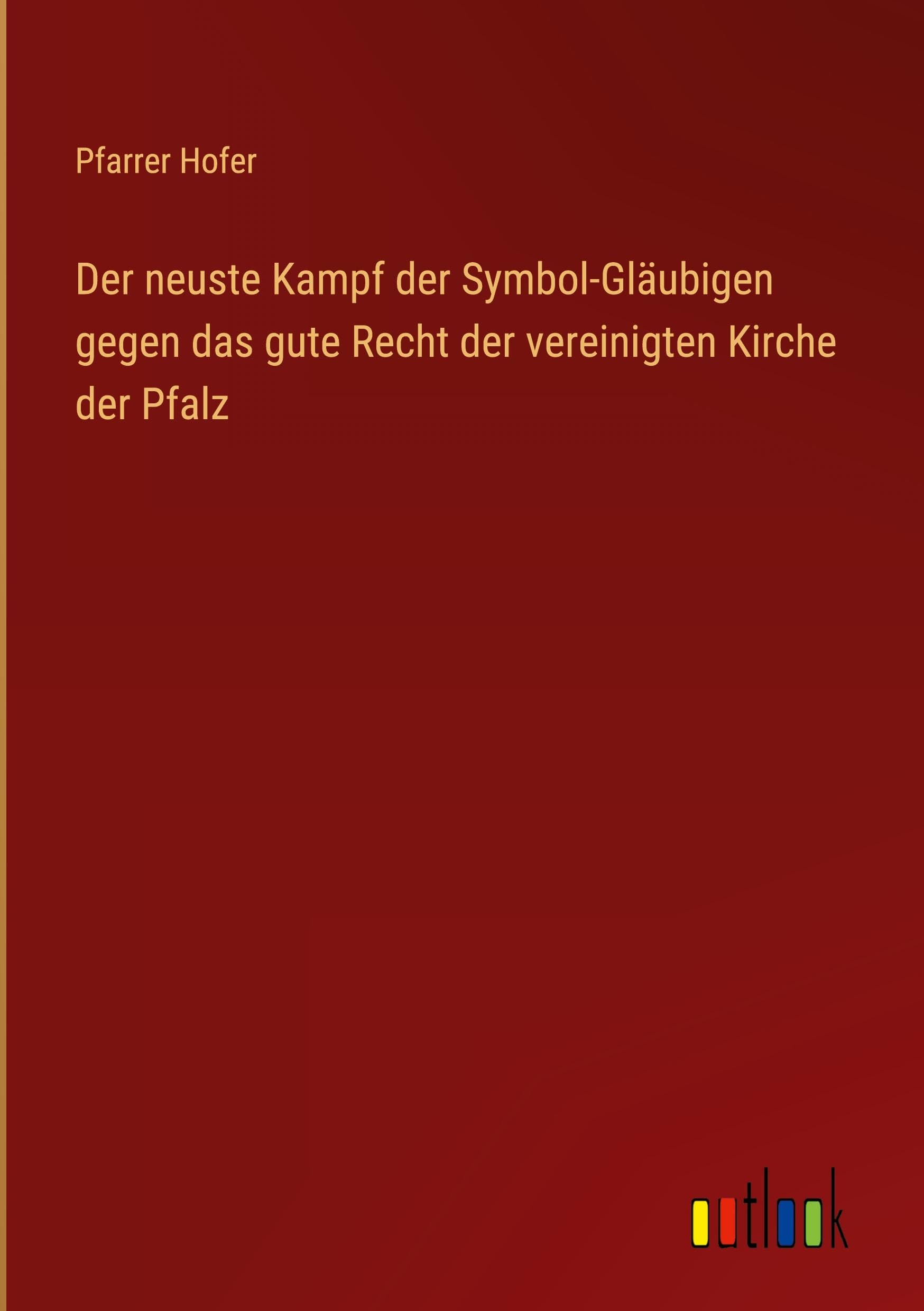 Der neuste Kampf der Symbol-Gläubigen gegen das gute Recht der vereinigten Kirche der Pfalz Classics